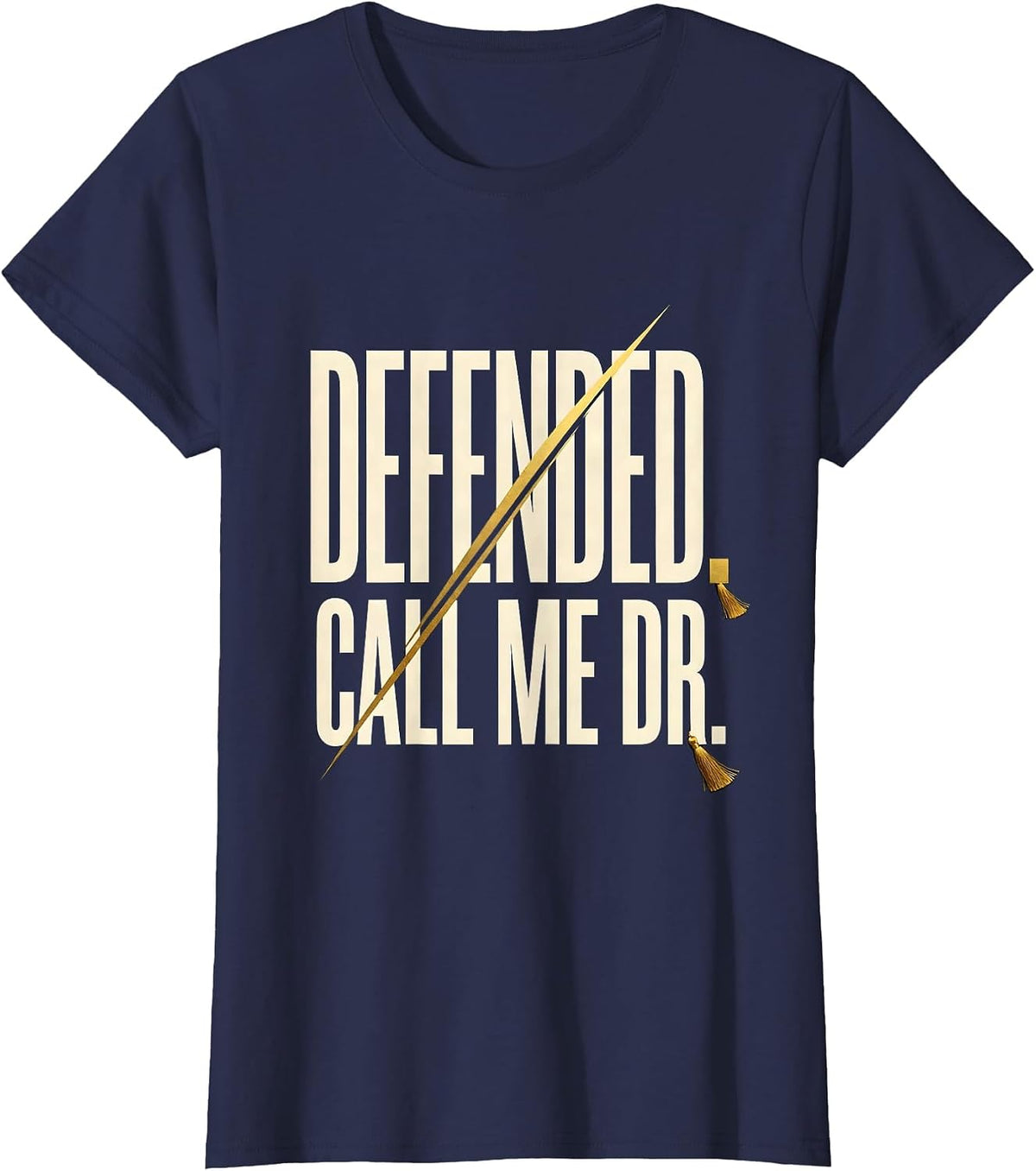 Women's Defended Call Me Dr Doctoral Graduation PhD EdD Black Women T-Shirt - Navy Blue