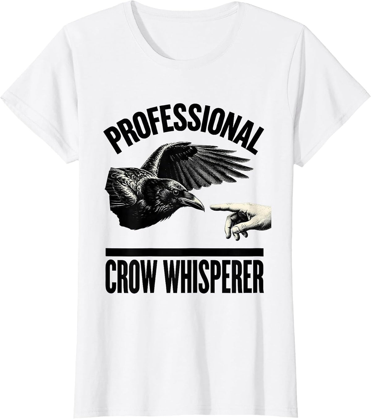 Professional Crow Whisperer Funny Bird Lover Design T-Shirt - White