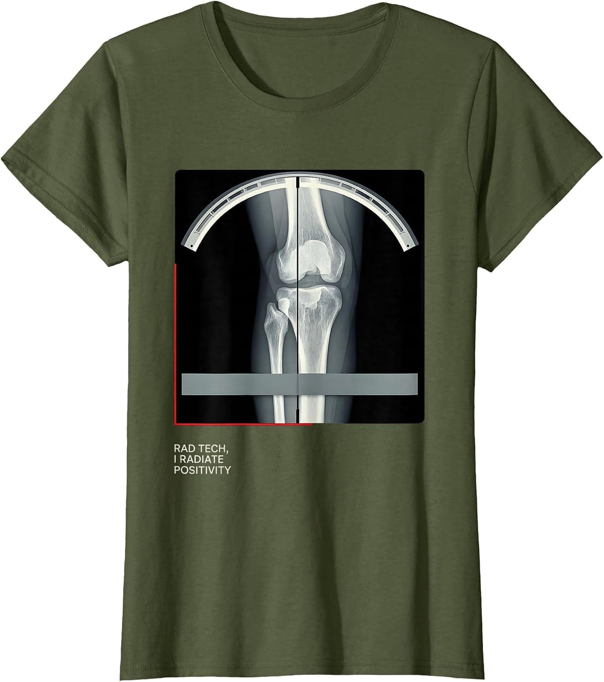 Women's Rad Tech I Radiate Positivity Humor Radiology Technologist T-Shirt - Olive Green