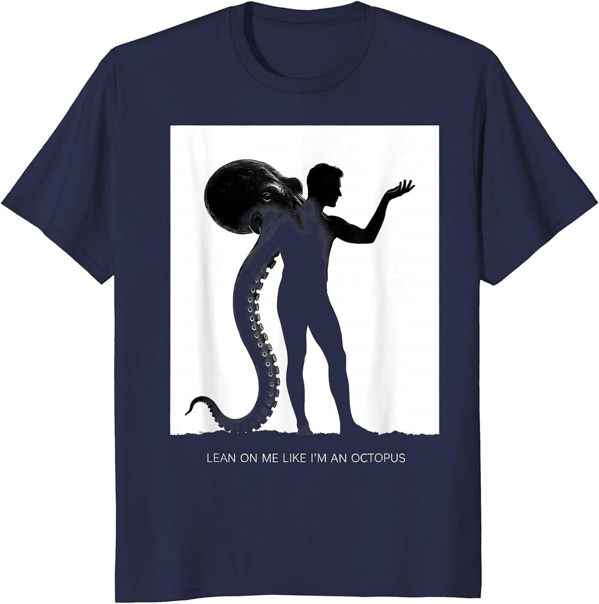 Lean On Me Like I'm An Octopus Funny Octopus Lover Vintage T-Shirt - Navy Blue