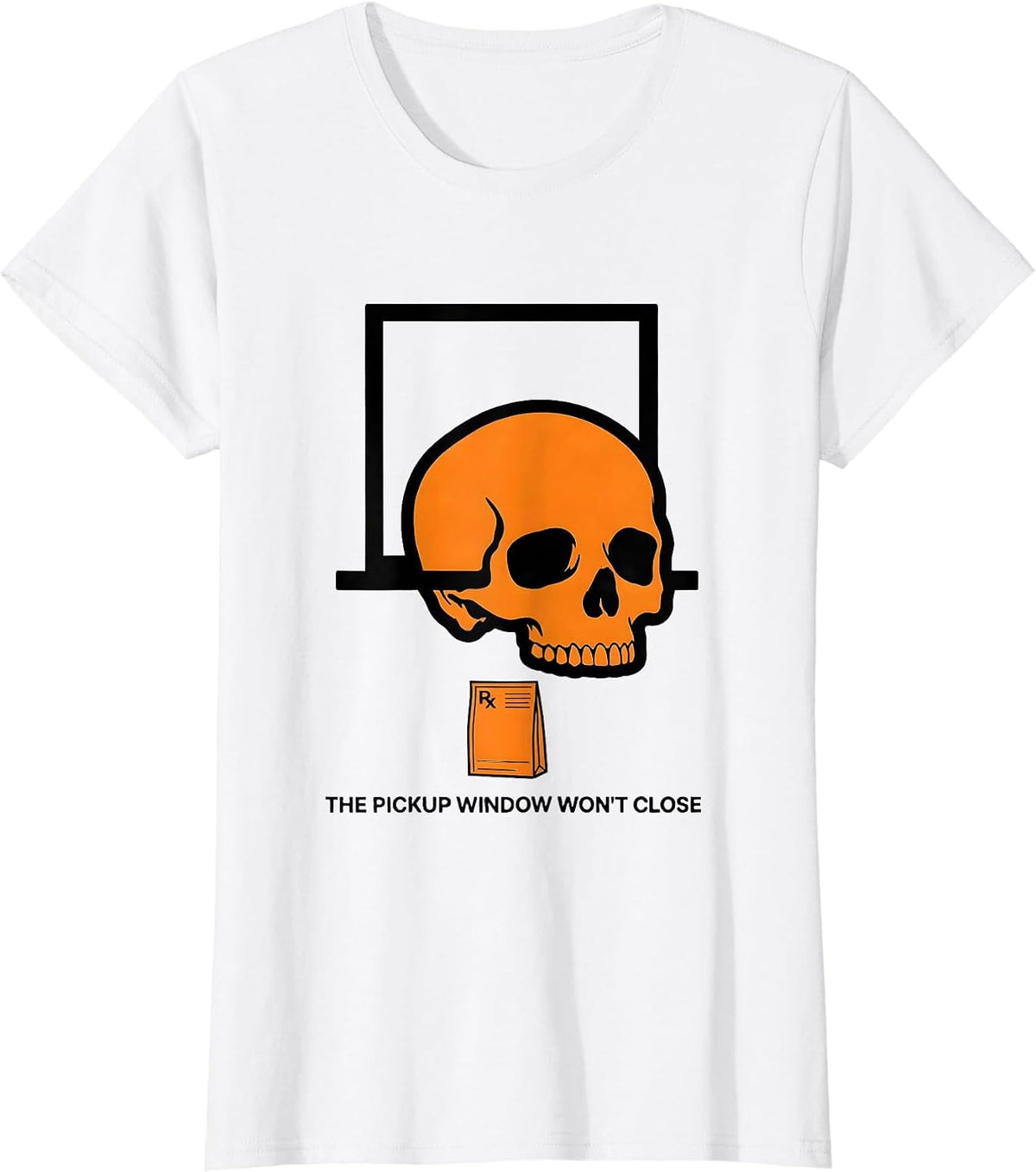 Women's The Pickup Window Won't Close Funny Pharmacy Tech Halloween T-Shirt - White