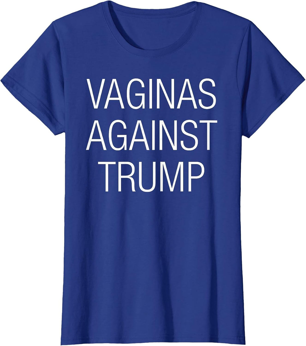 Vaginas Against Trump - Anti Trump Democratic Election T-Shirt - Royal Blue