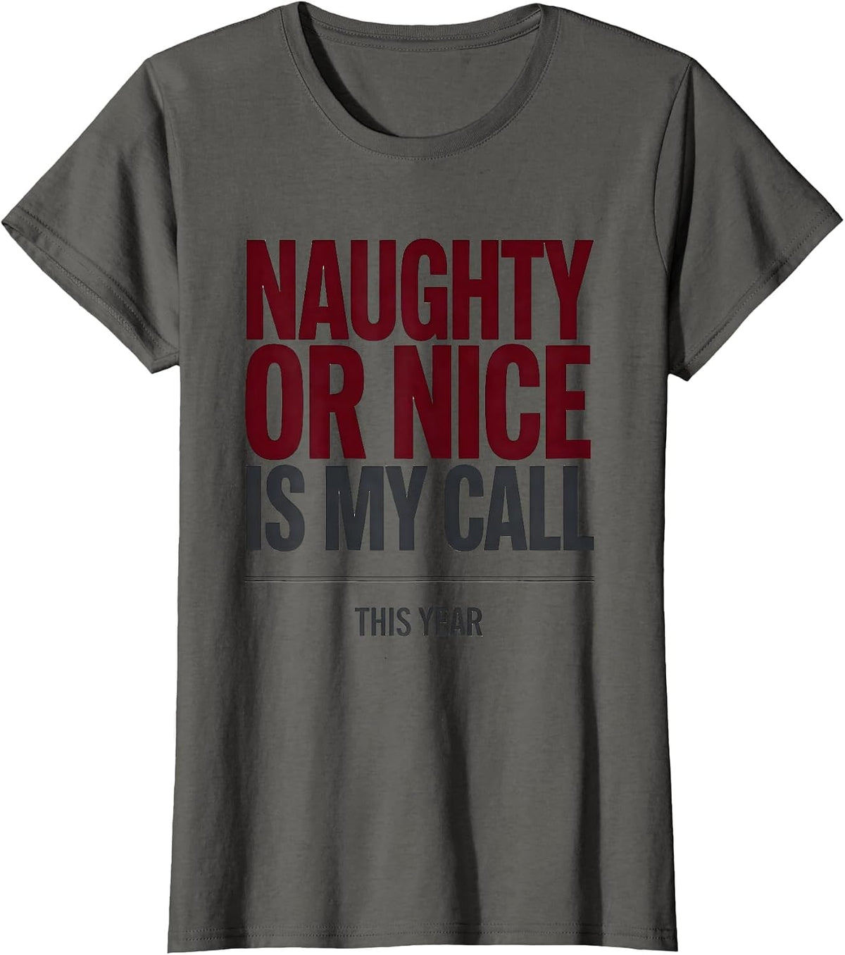 Women's Naughty Or Nice Is My Call This Year Funny Phlebotomist T-Shirt - Asphalt Grey