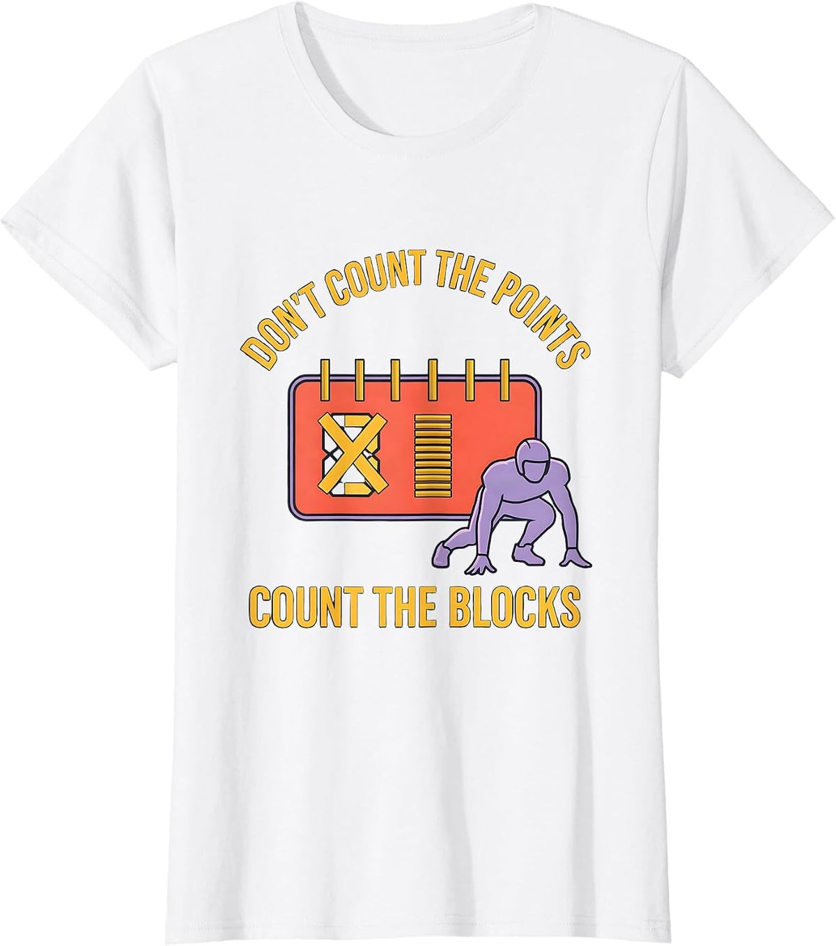 Don't Count The Points — Count The Blocks Football Lineman T-Shirt - White