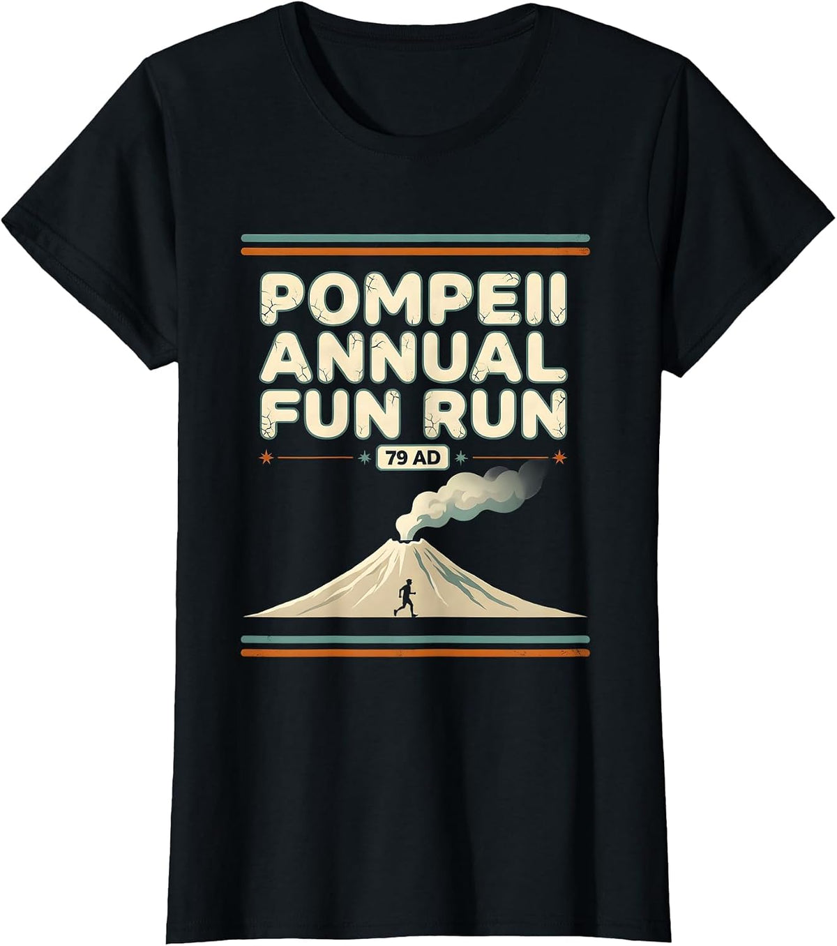 Women's Pompeii Annual Fun Run 79 AD Funny Volcano History Geography T-Shirt - Black