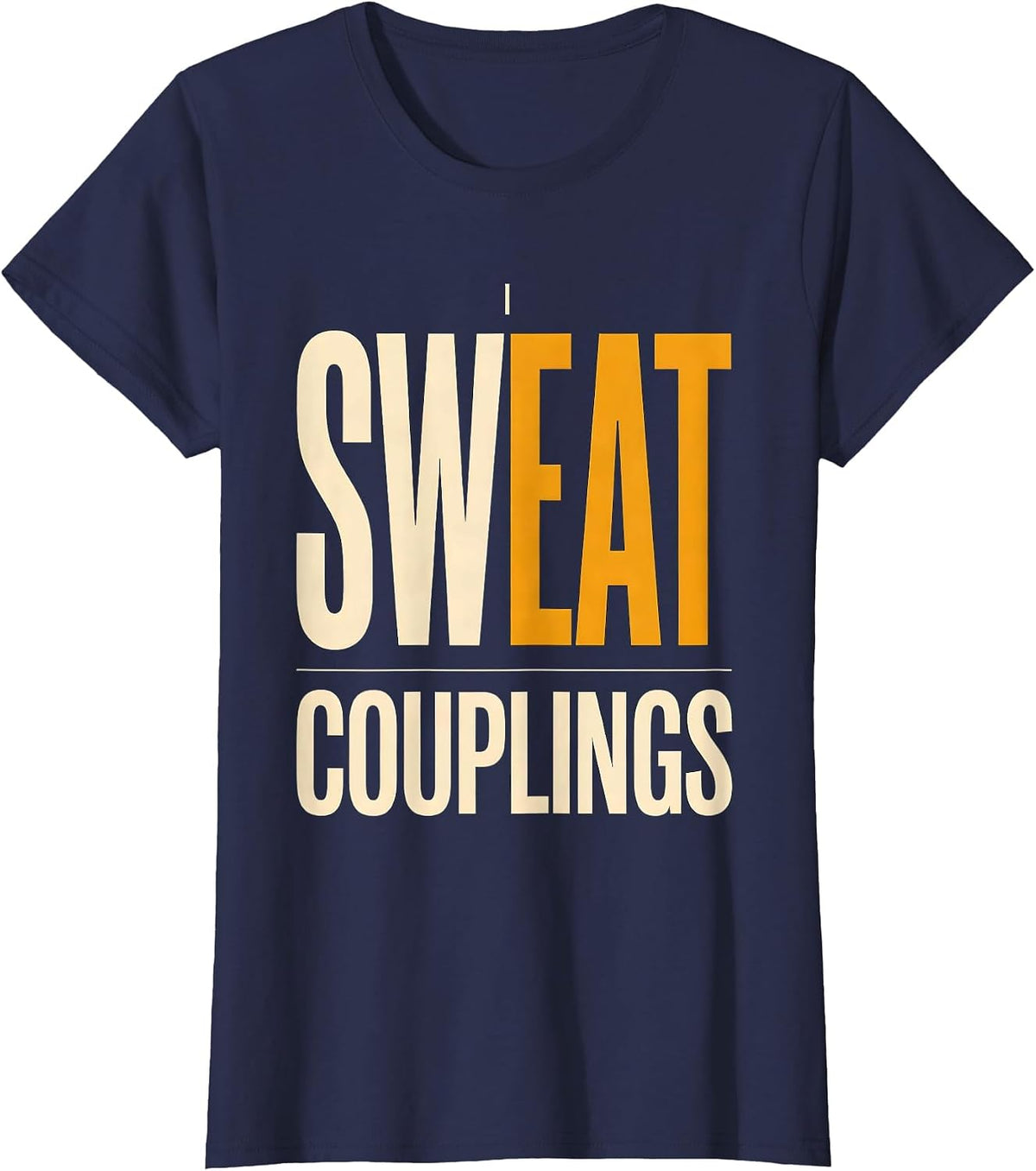 Women's I Sweat Couplings Funny Plumber Pipefitter Gift T-Shirt - Navy Blue