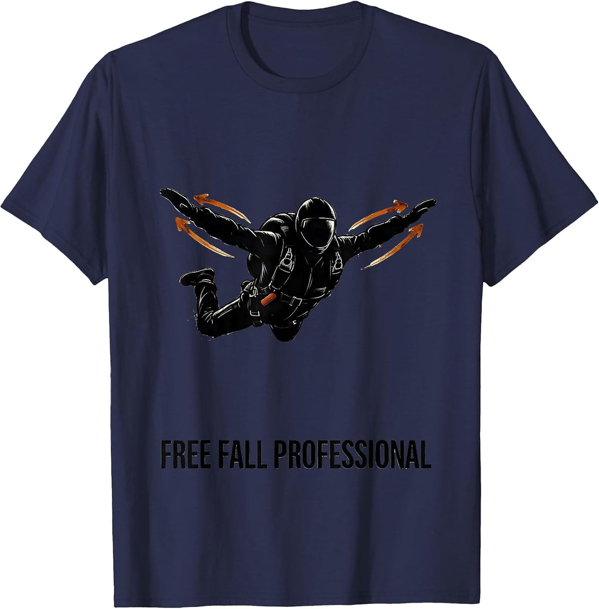 Free Fall Professional Funny Skydiver Skydive Lover T-Shirt - Navy Blue