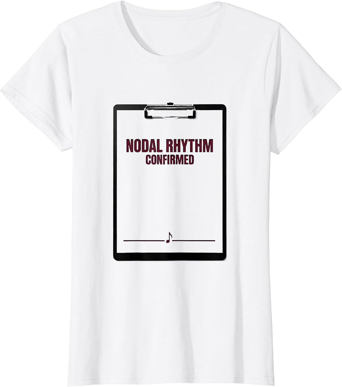 Nodal Rhythm Confirmed Minimalist Cardiology Healthcare T-Shirt - White
