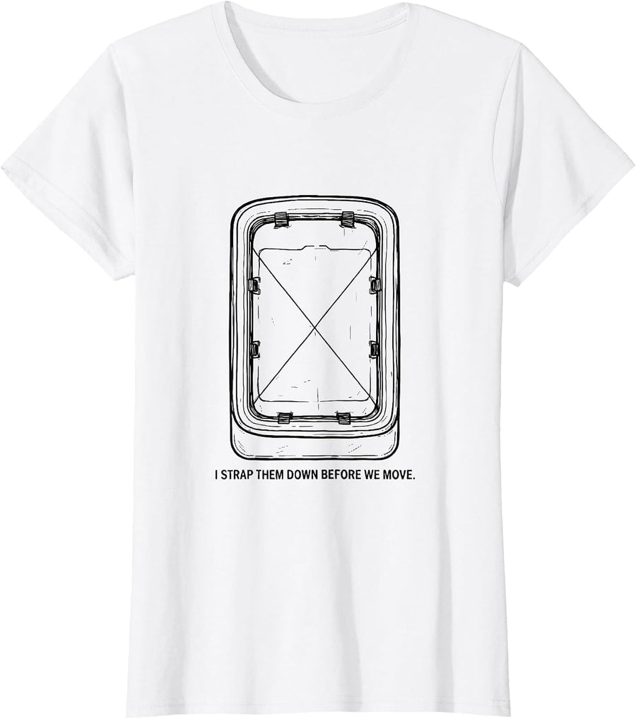 Women's I Strap Them Down Before We Move Funny EMT Paramedic Gag T-Shirt - White