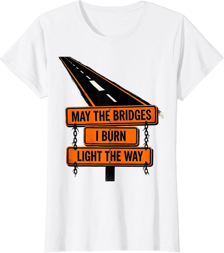 Women's May The Bridges I Burn Light The Way Gothic Skull Quote Dark T-Shirt - White