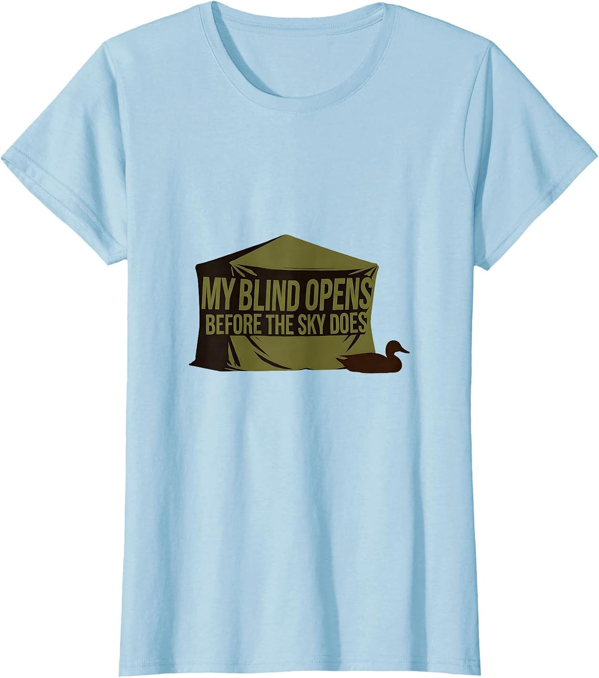 Women's My Blind Opens Before The Sky Does Minimalist Duck Hunting T-Shirt - Baby Blue