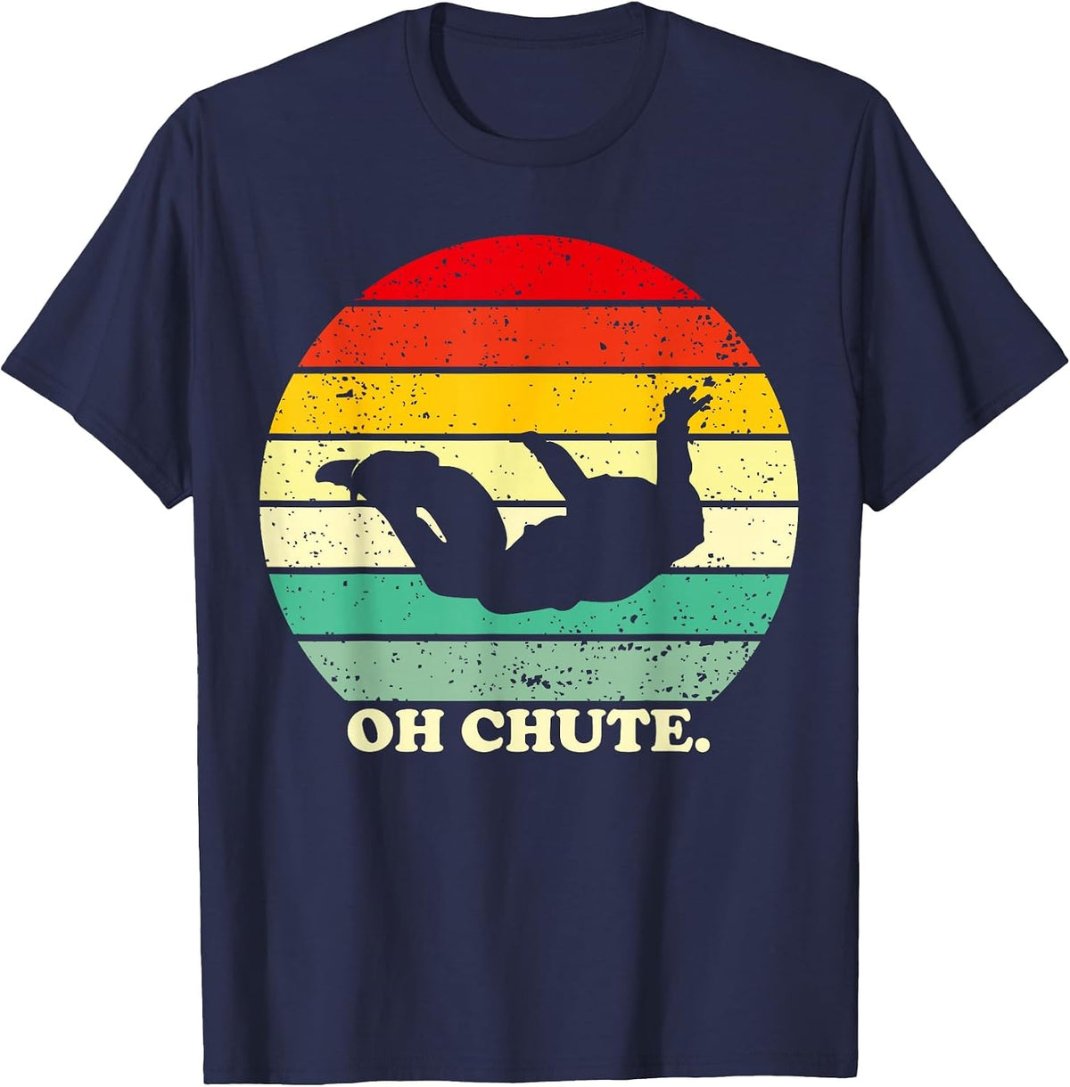 Oh Chute | Skydiving Skydive Sky Diving Skydiver T-Shirt - Navy Blue
