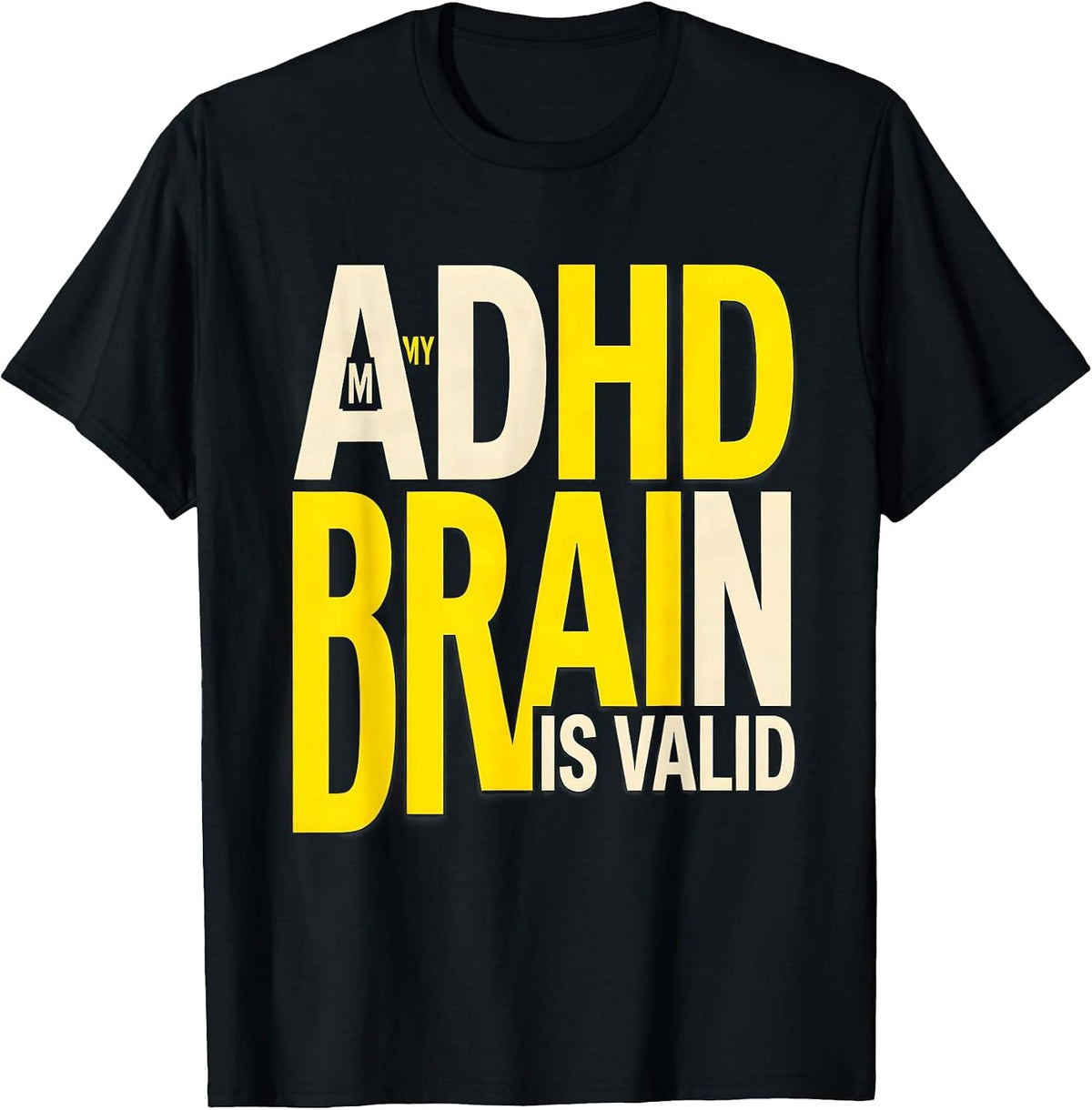 Men's My ADHD Brain Is Valid Neurodivergent Awareness Humor T-Shirt - Black