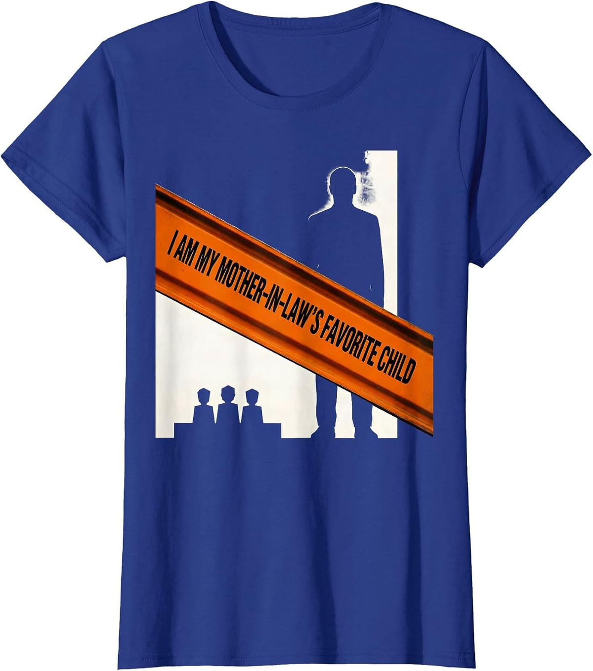Women's I Am My Mother-In-Law's Favorite Child Funny Family Humor T-Shirt - Royal Blue