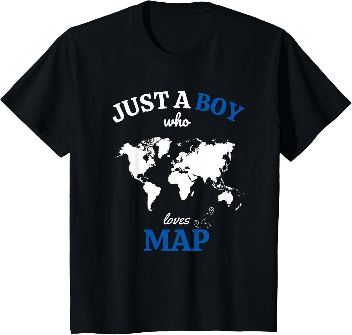 Just a Boy Who Loves Map Funny Geography Map T-Shirt - Black