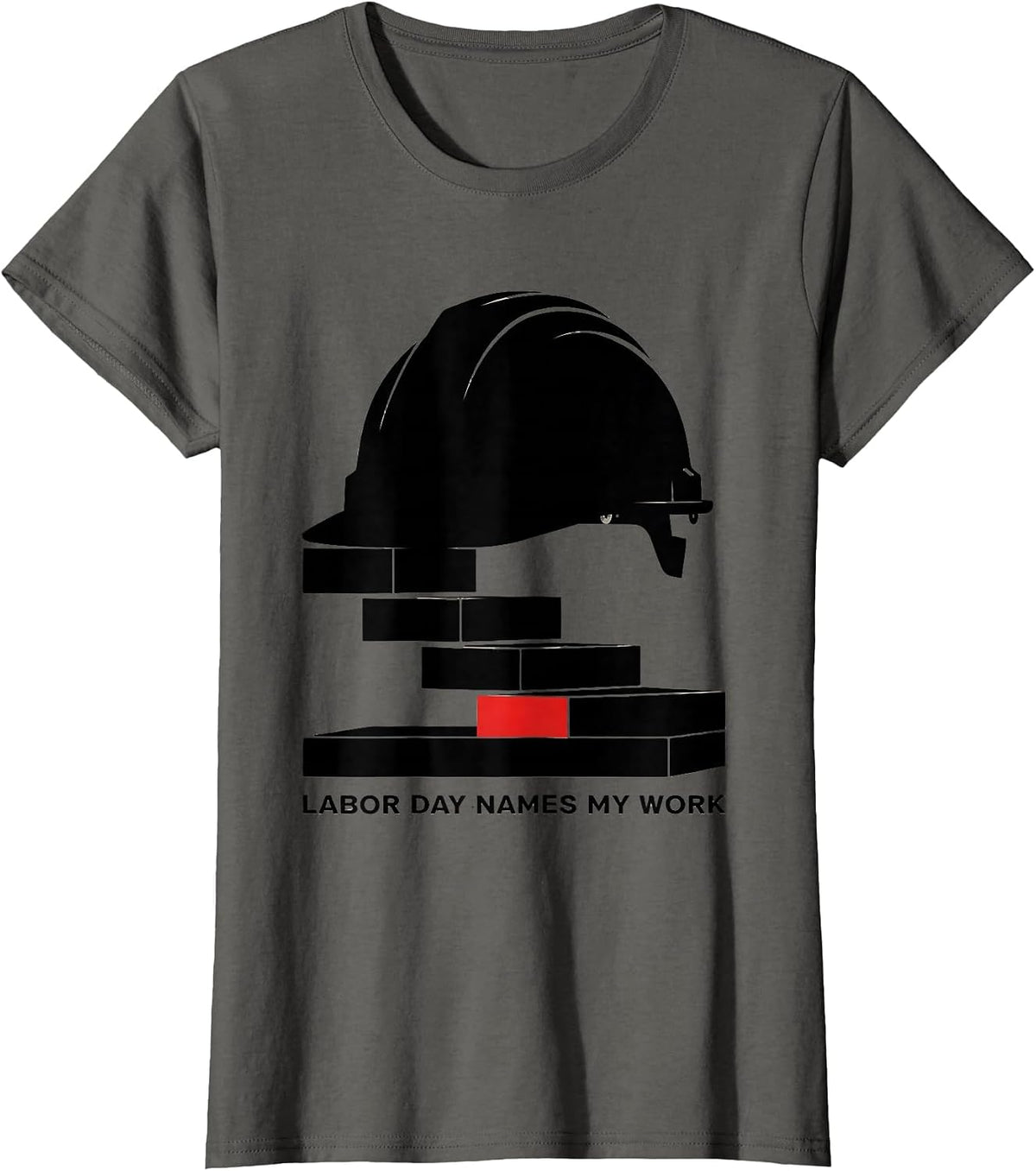 Women's Labor Day Names My Work Brutalist Graphic Tradesperson T-Shirt - Asphalt Grey