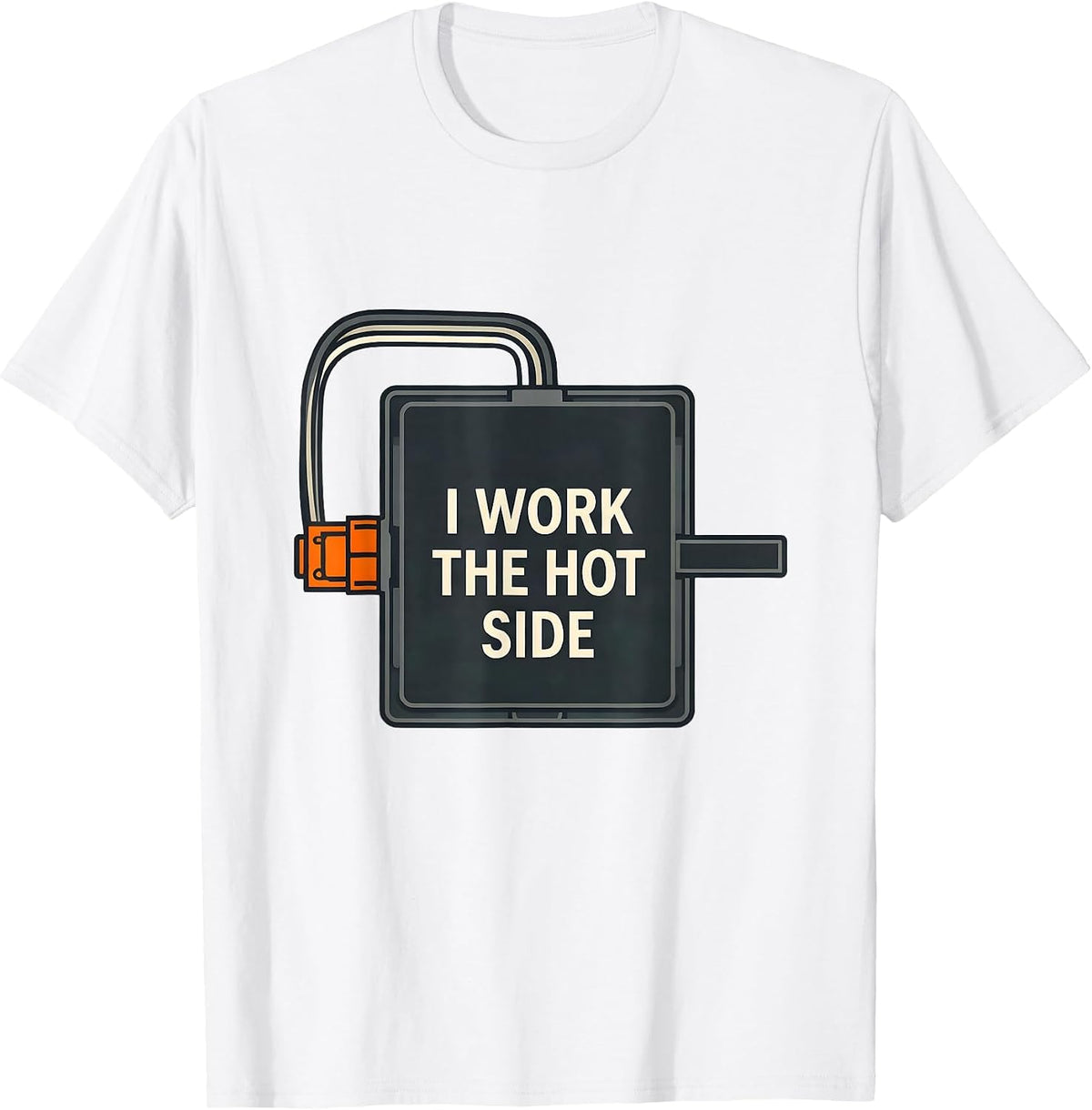 Men's I Work The Hot Side Funny Electrician Lineman Gift T-Shirt - White