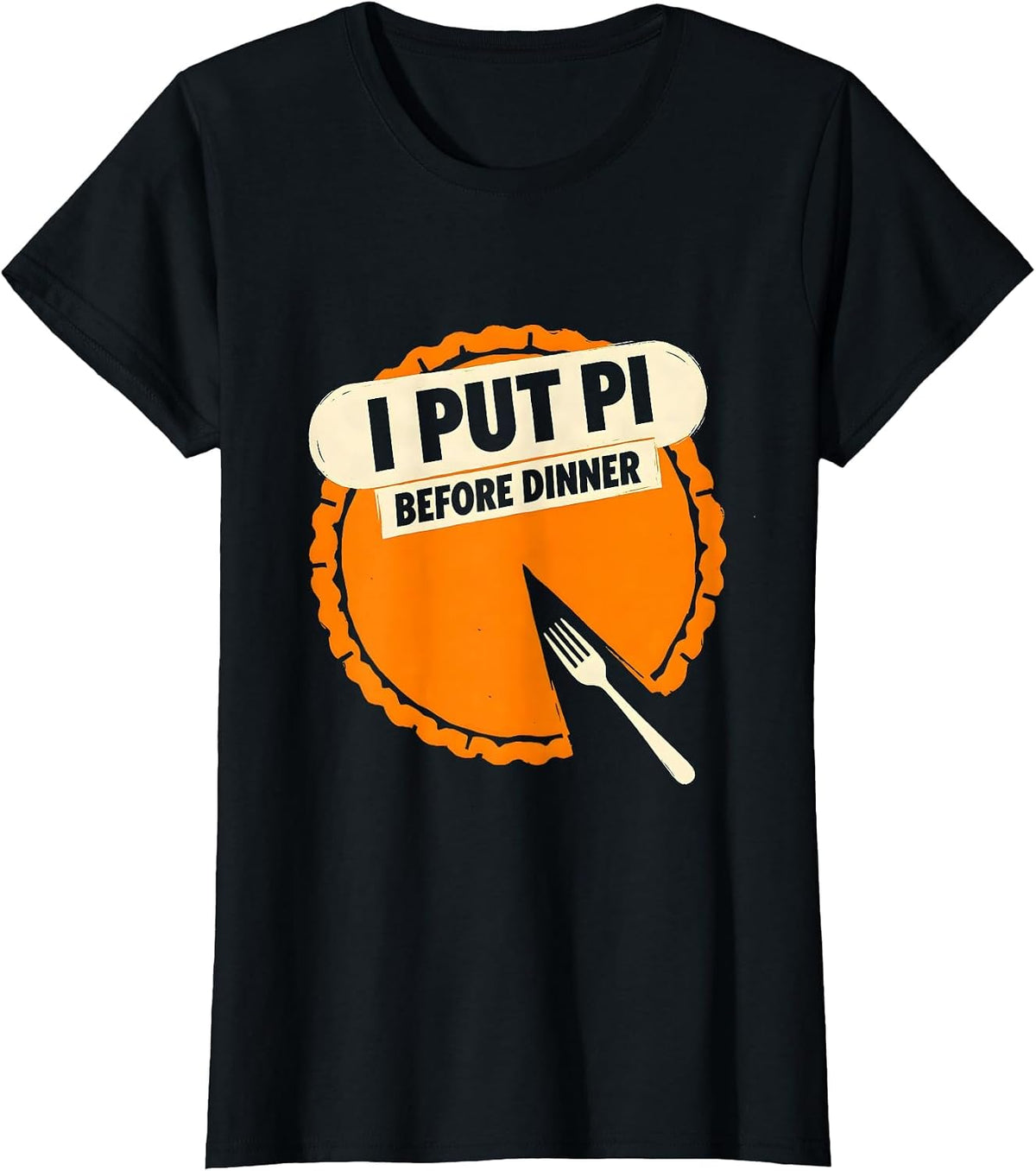 I Put Pi Before Dinner Funny Thanksgiving Pumpkin Pie Pun T-Shirt - Black