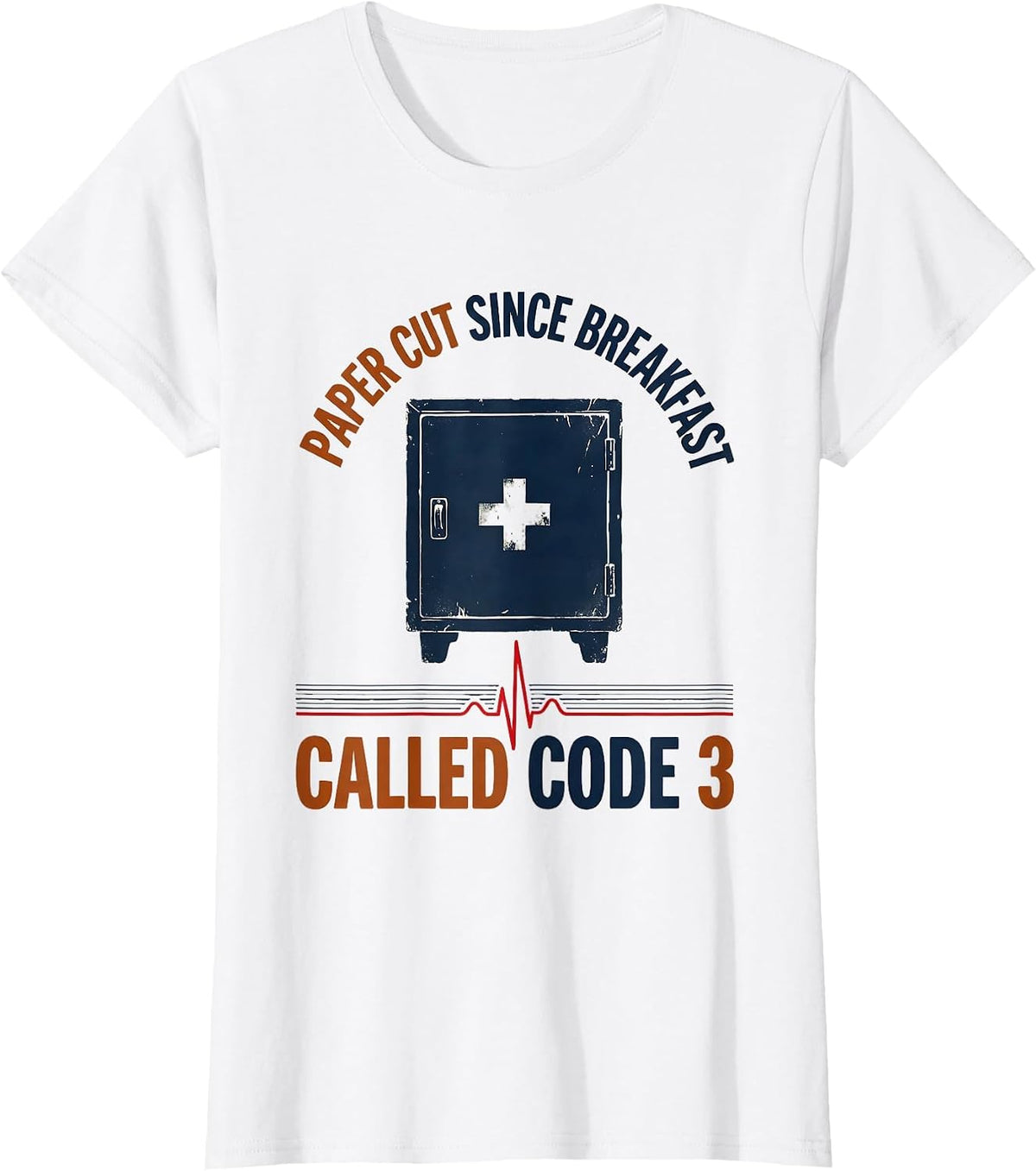 Paper Cut Since Breakfast Called Code 3 Funny EMT Paramedic T-Shirt - White
