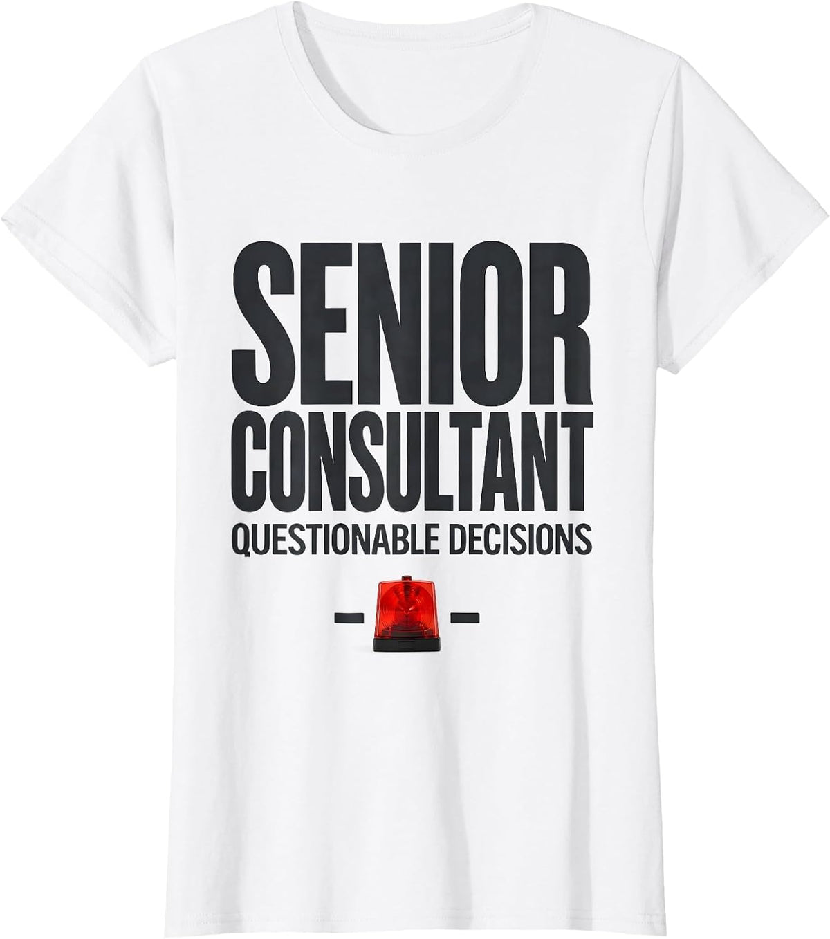 Senior Consultant, Questionable Decisions Funny EMT T-Shirt - White