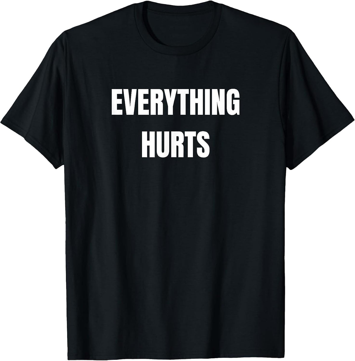 Everything Hurts T-Shirt - Black