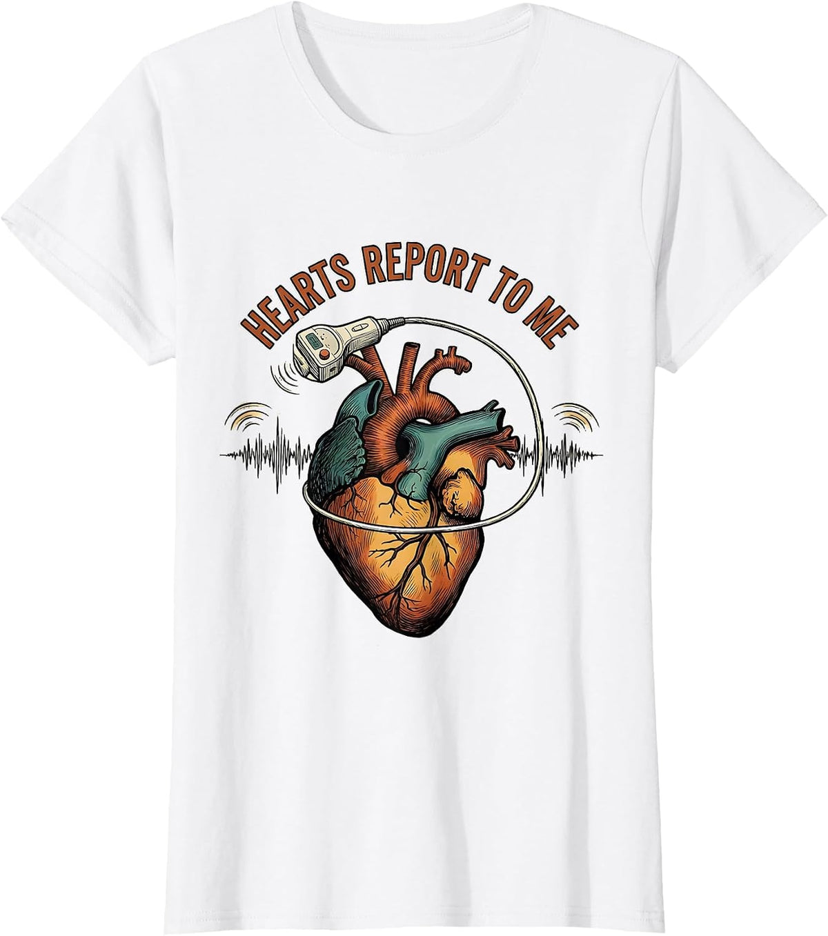 Women's Hearts Report To Me Funny Sonographer Ultrasound Tech Humor T-Shirt - White
