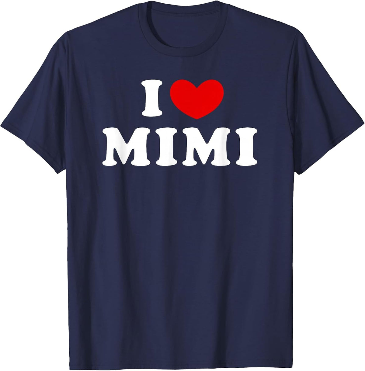 I Love Mimi, I Love Mimi T-Shirt - Navy Blue