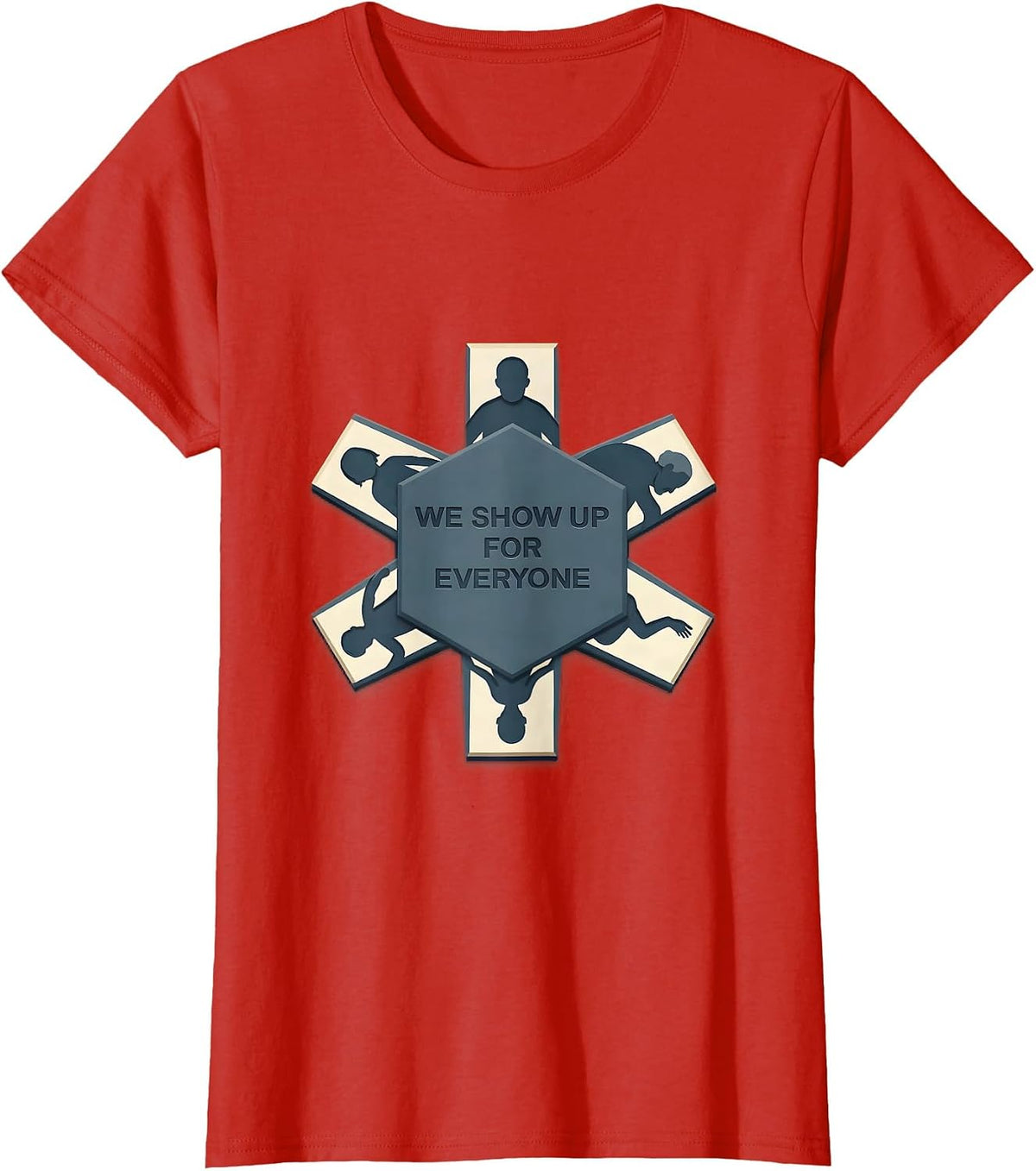 Women's We Show Up For Everyone EMT Design T-Shirt - Red