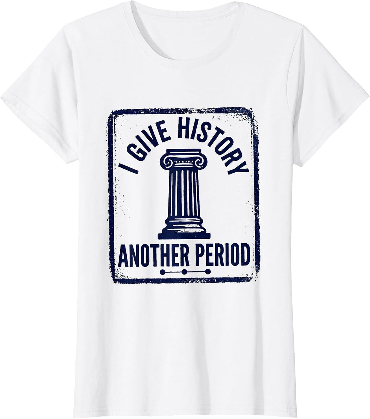 I Give History Another Period Funny History Teacher Back T-Shirt - White