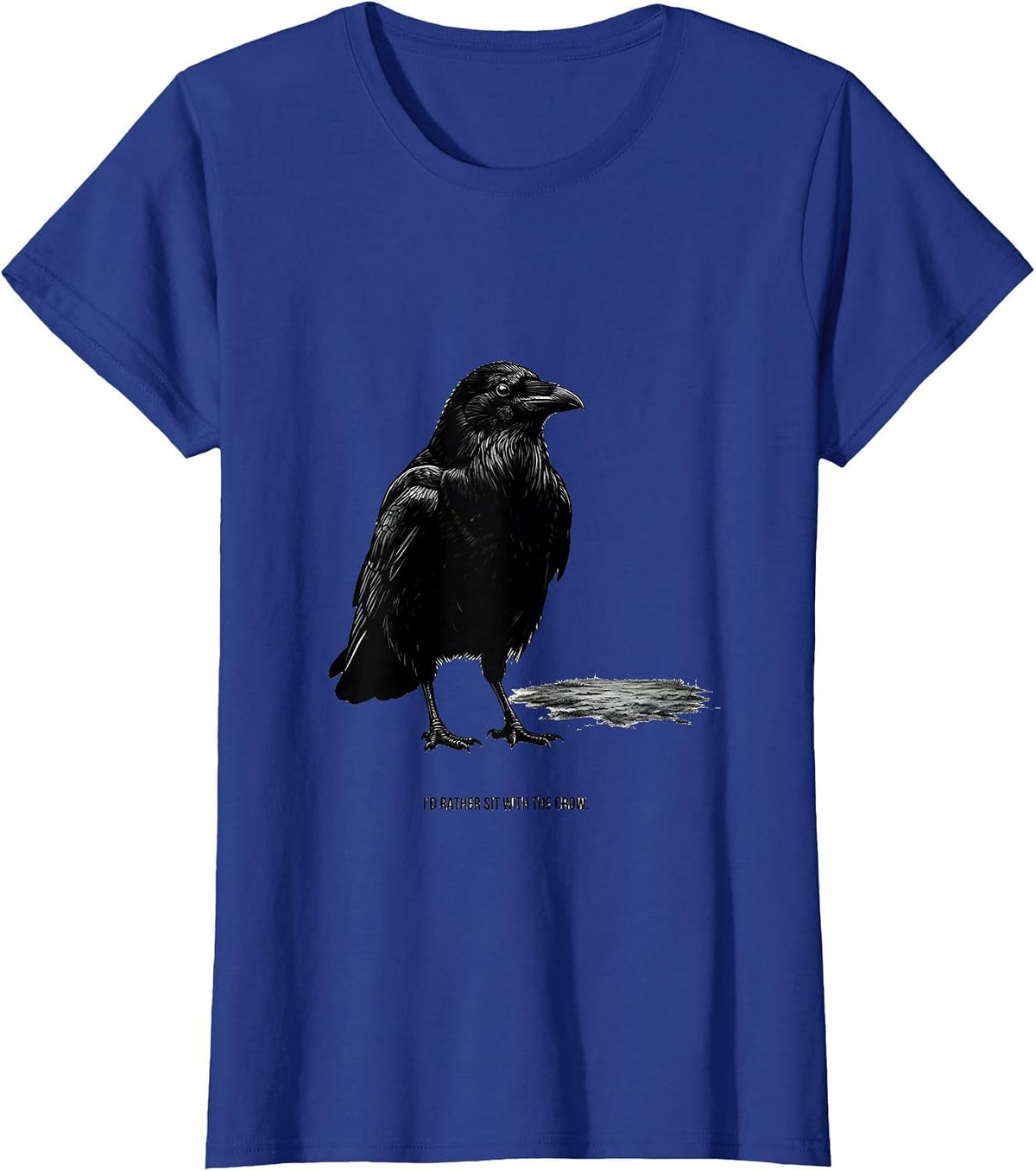 Women's I'd Rather Sit With The Crow Funny Crow Humor Gothic Dark T-Shirt - Royal Blue