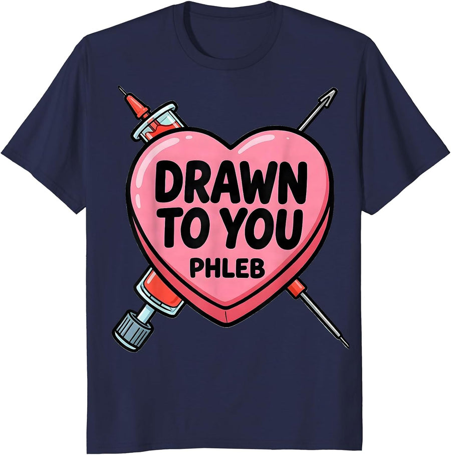Drawn To You — PHLEB Funny Phlebotomist Valentine Candy T-Shirt - Navy Blue