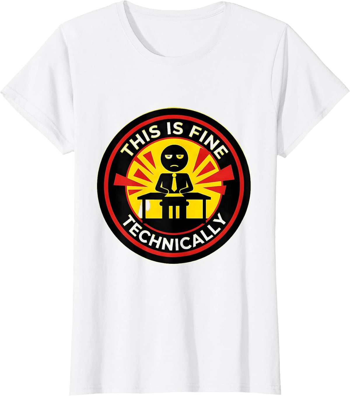 This Is Fine Technically Funny Labor Day Design T-Shirt - White