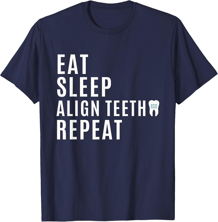 Orthodontist - Eat Sleep Align Teeth Repeat - Funny Braces T-Shirt - Navy Blue