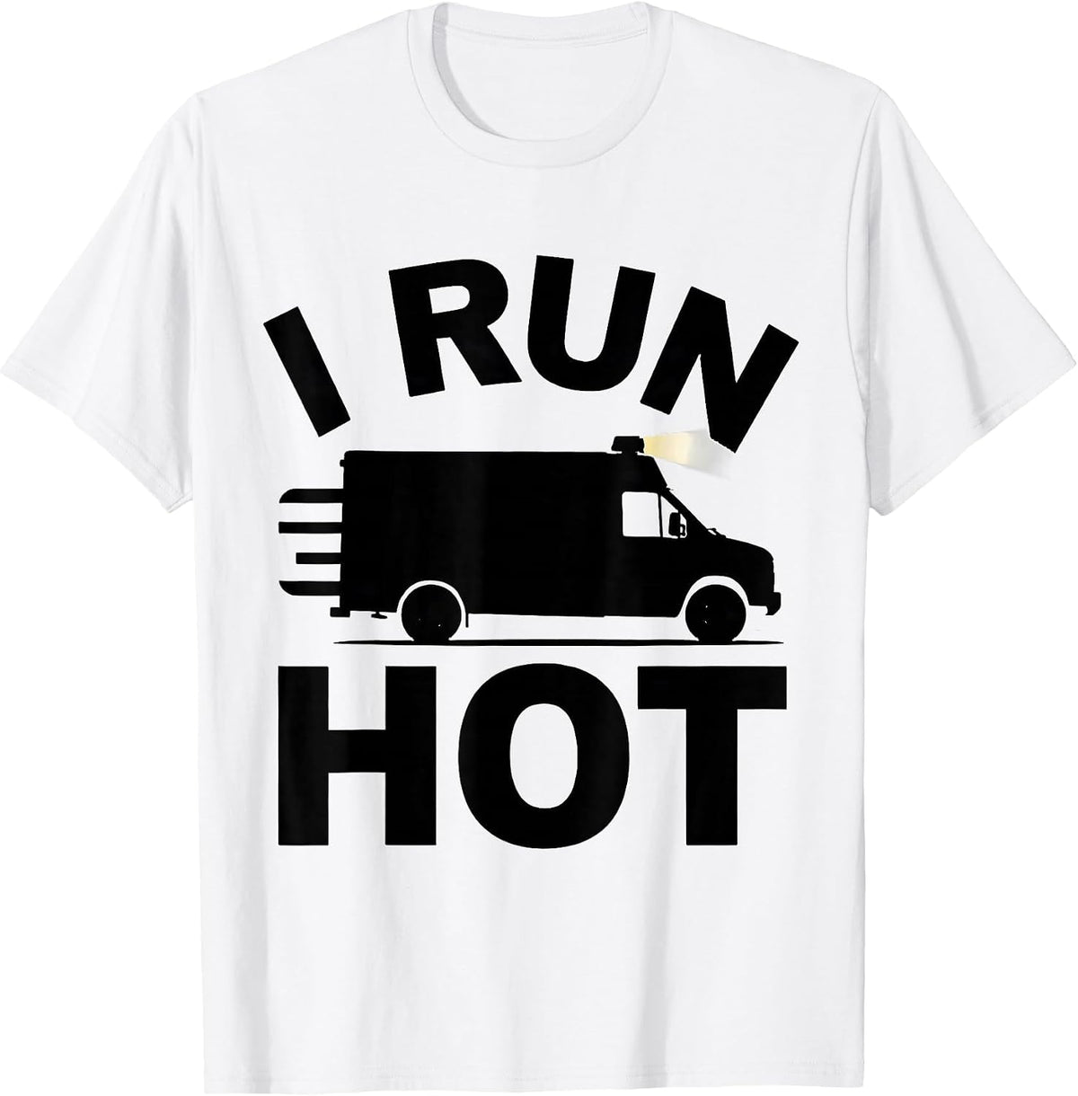 Men's I Run Hot Funny EMS Paramedic EMT Gift T-Shirt - White
