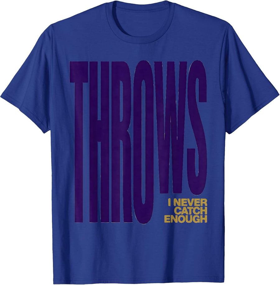 I Never Catch Enough Throws Mardi Gras Carnival Party Humor T-Shirt - Royal Blue