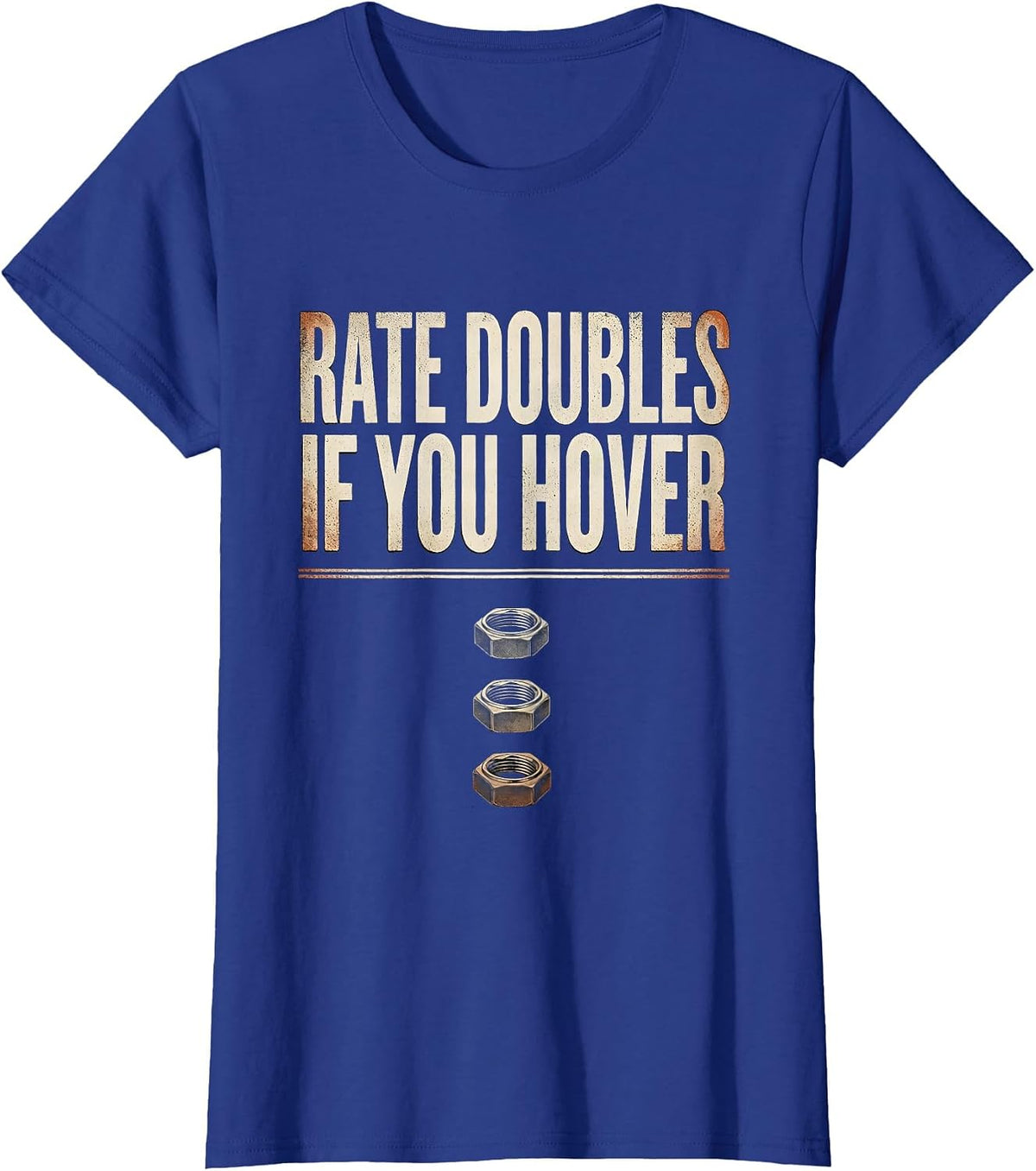 Women's Rate Doubles If You Hover Funny Plumber Pipefitter T-Shirt - Royal Blue