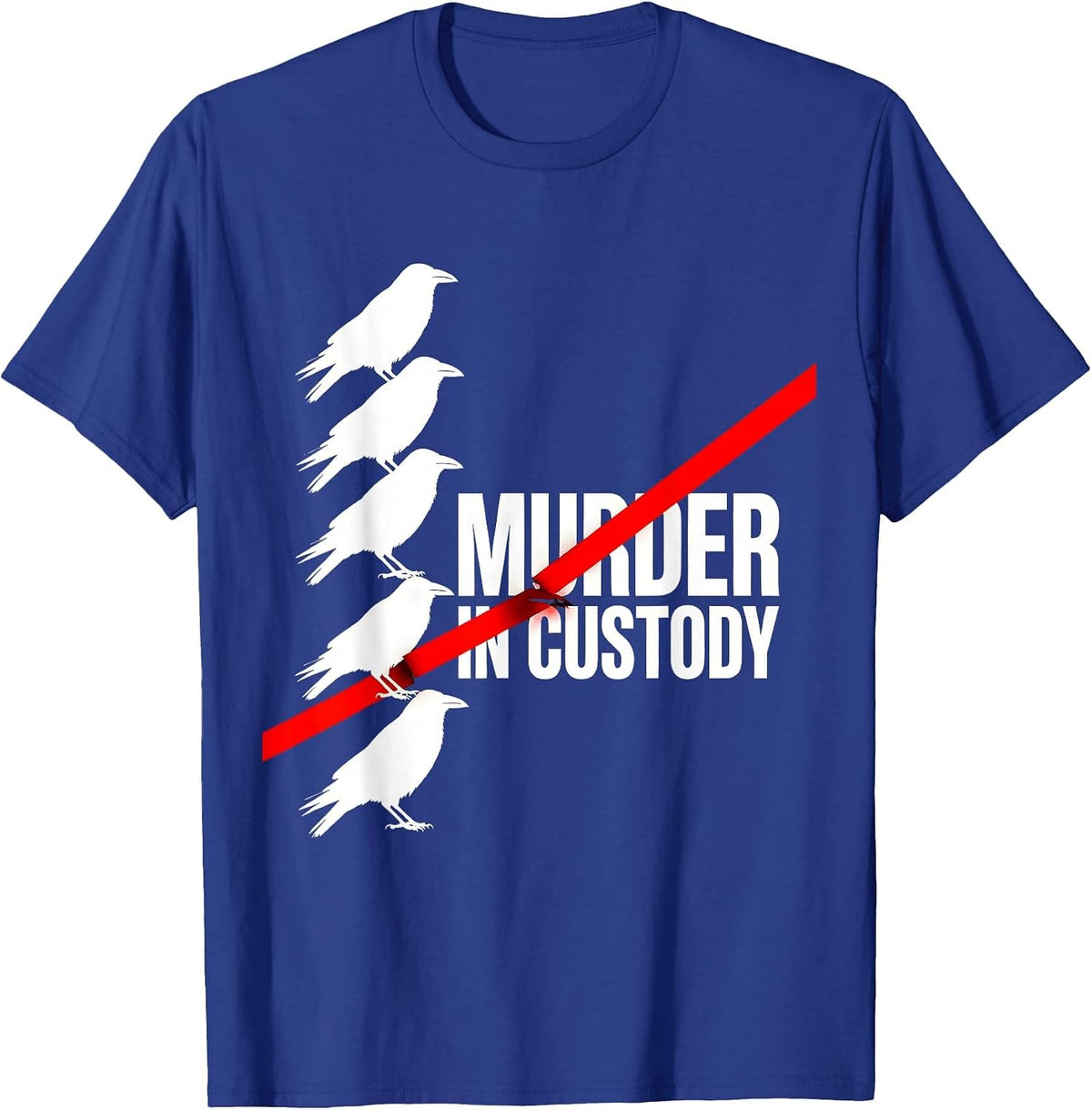 Murder In Custody Dark Humor Crow Raven Bird Lover Gothic T-Shirt - Royal Blue