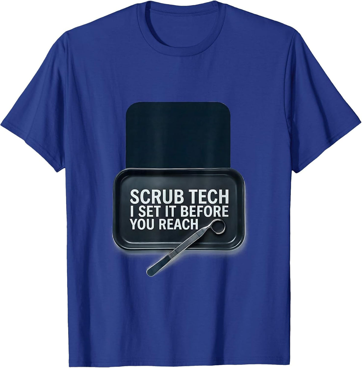 Men's Scrub Tech I Set It Before You Reach Funny PCT Surgical Tech T-Shirt - Royal Blue