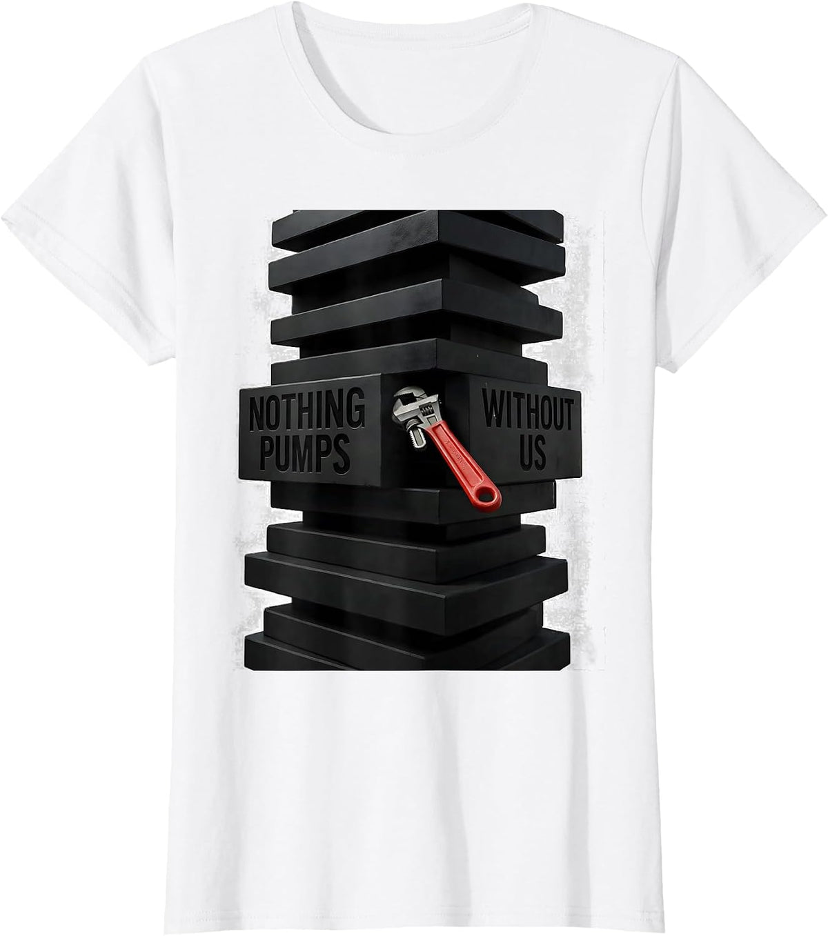 Nothing Pumps Without Us Brutalist Mechanic Oilfield Worker T-Shirt - White