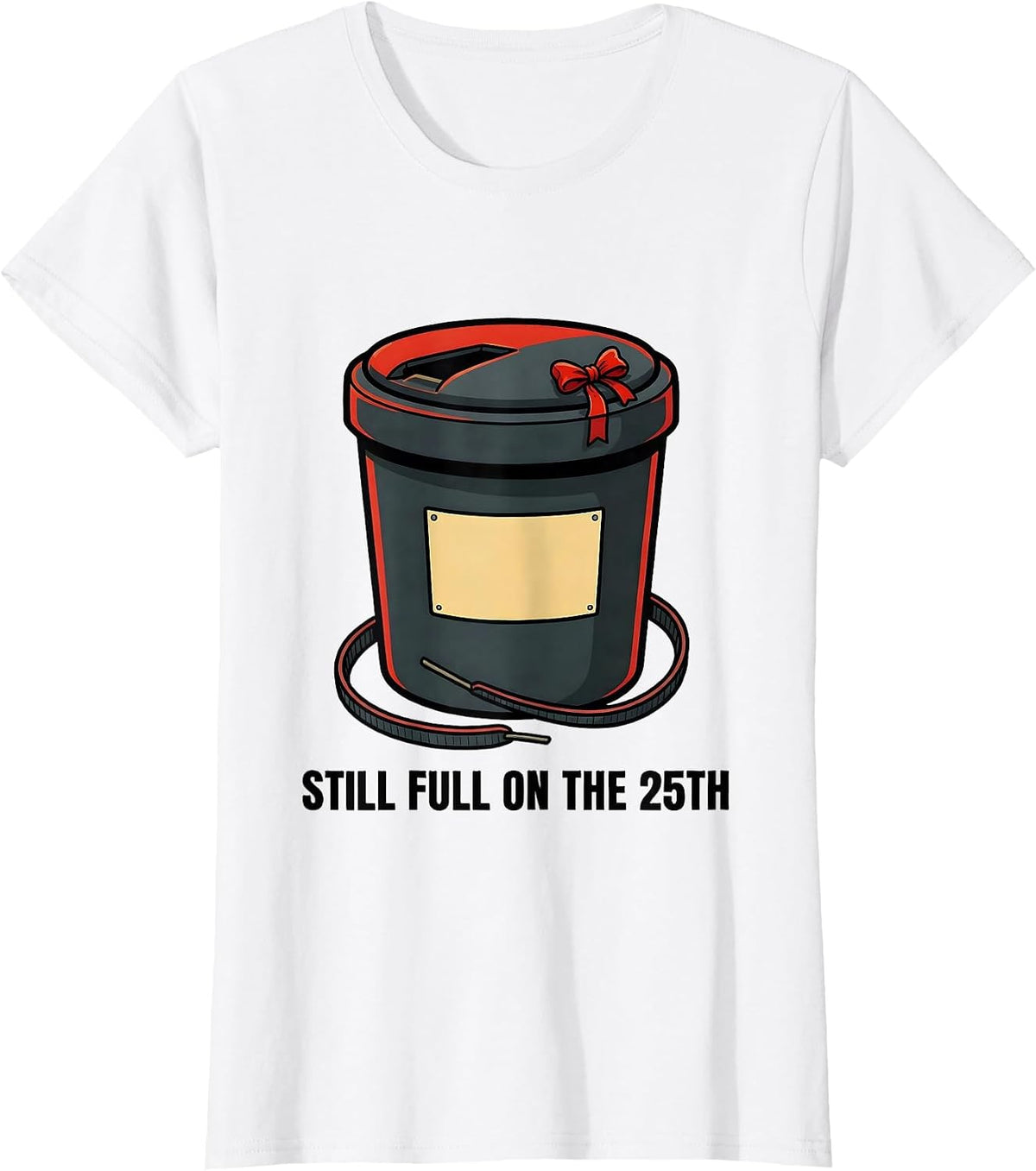 Still Full On The 25th Funny Phlebotomist Christmas Holiday T-Shirt - White
