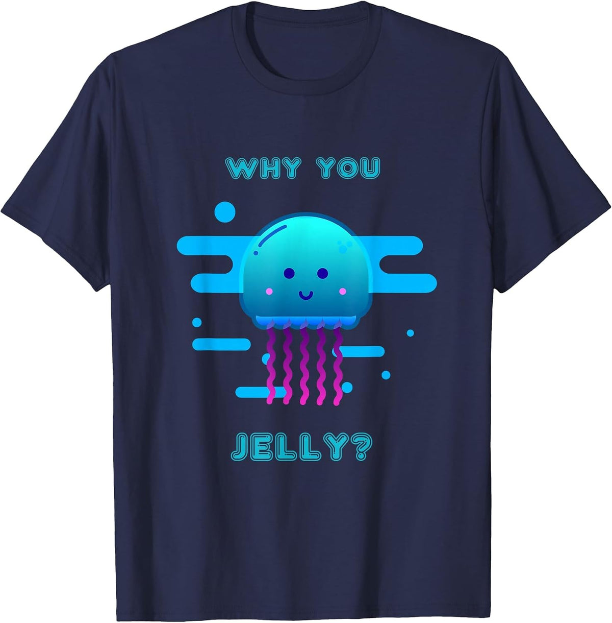 Cute Jelly Fish Why You Jelly? Funny T Shirt T-Shirt - Navy Blue