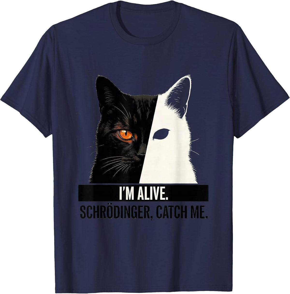Men's I'm Alive Schrödinger Catch Me Funny Physics Science T-Shirt - Navy Blue