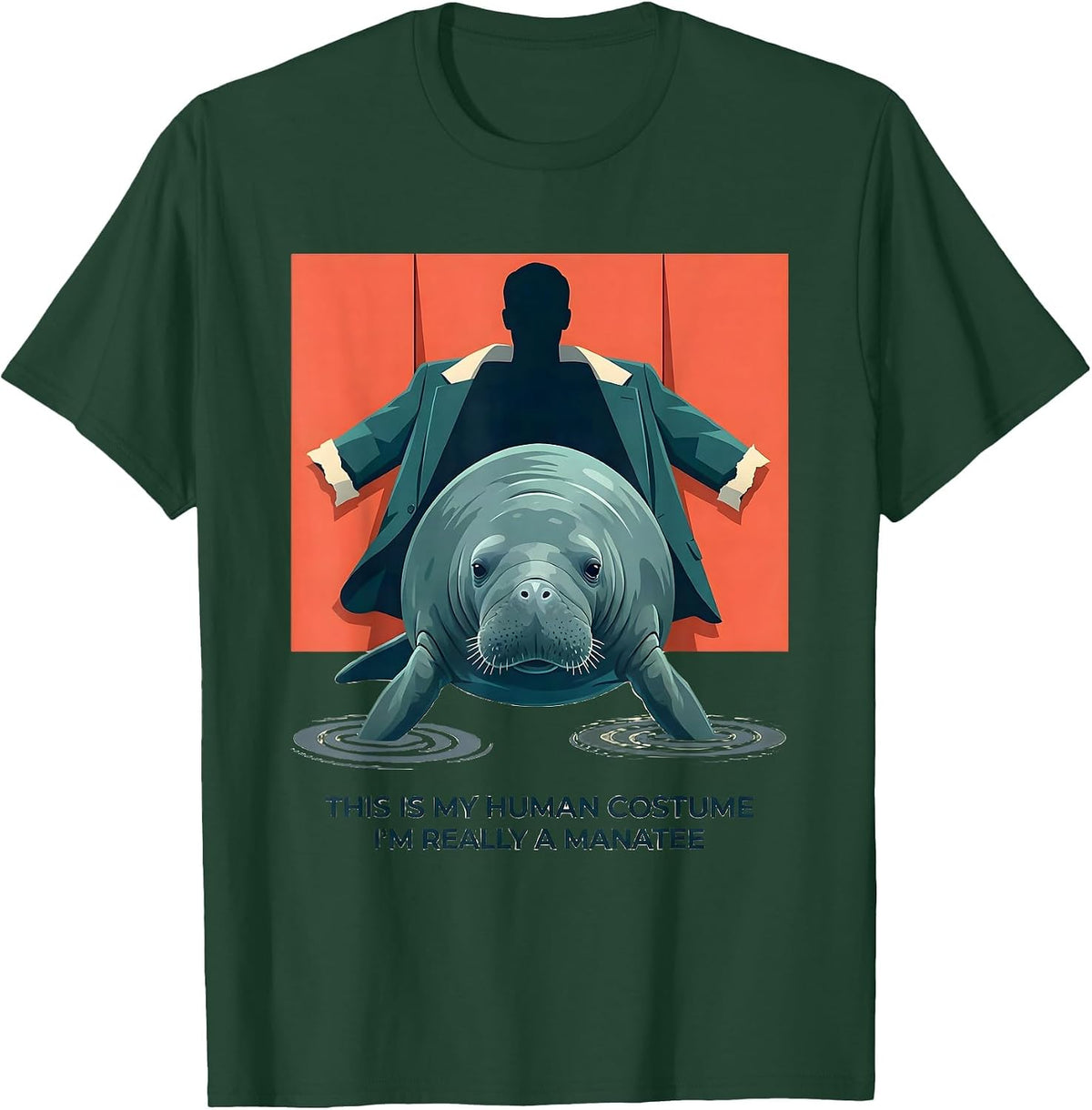 This Is My Human Costume I'm Really A Manatee Funny T-Shirt - Dark Green