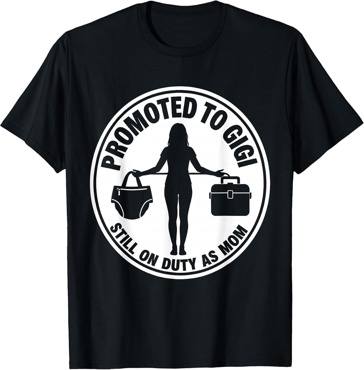 Men's Promoted To Gigi Still On Duty As Mom Gift T-Shirt - Black