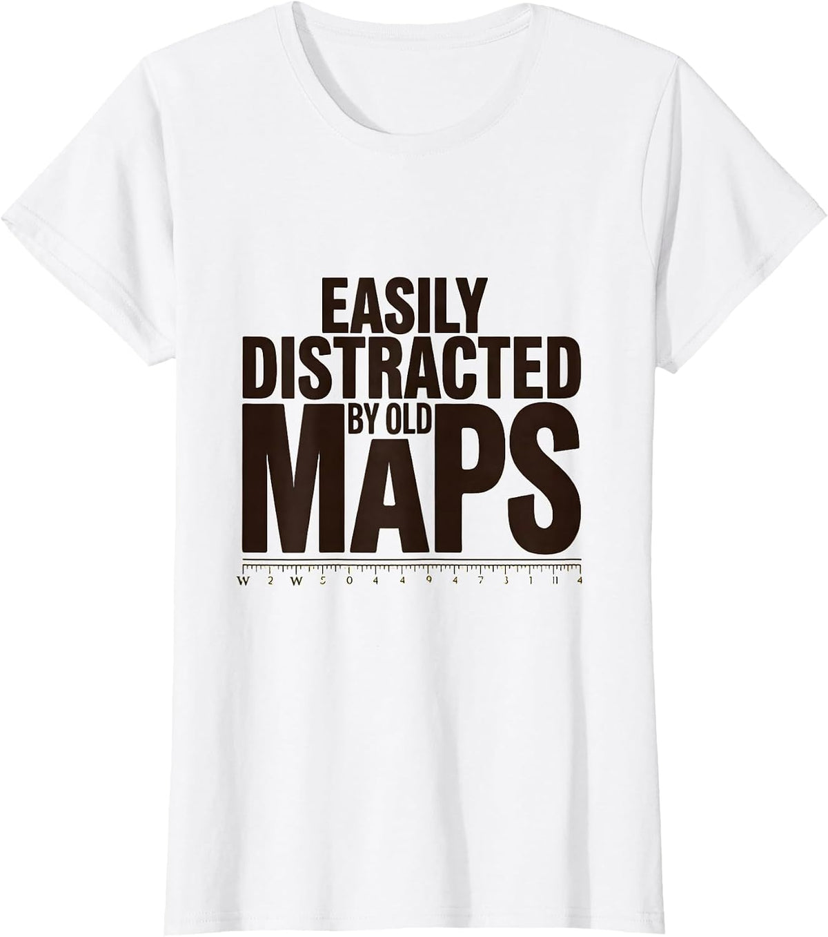 Easily Distracted By Old Maps Funny History Teacher Humor T-Shirt - White