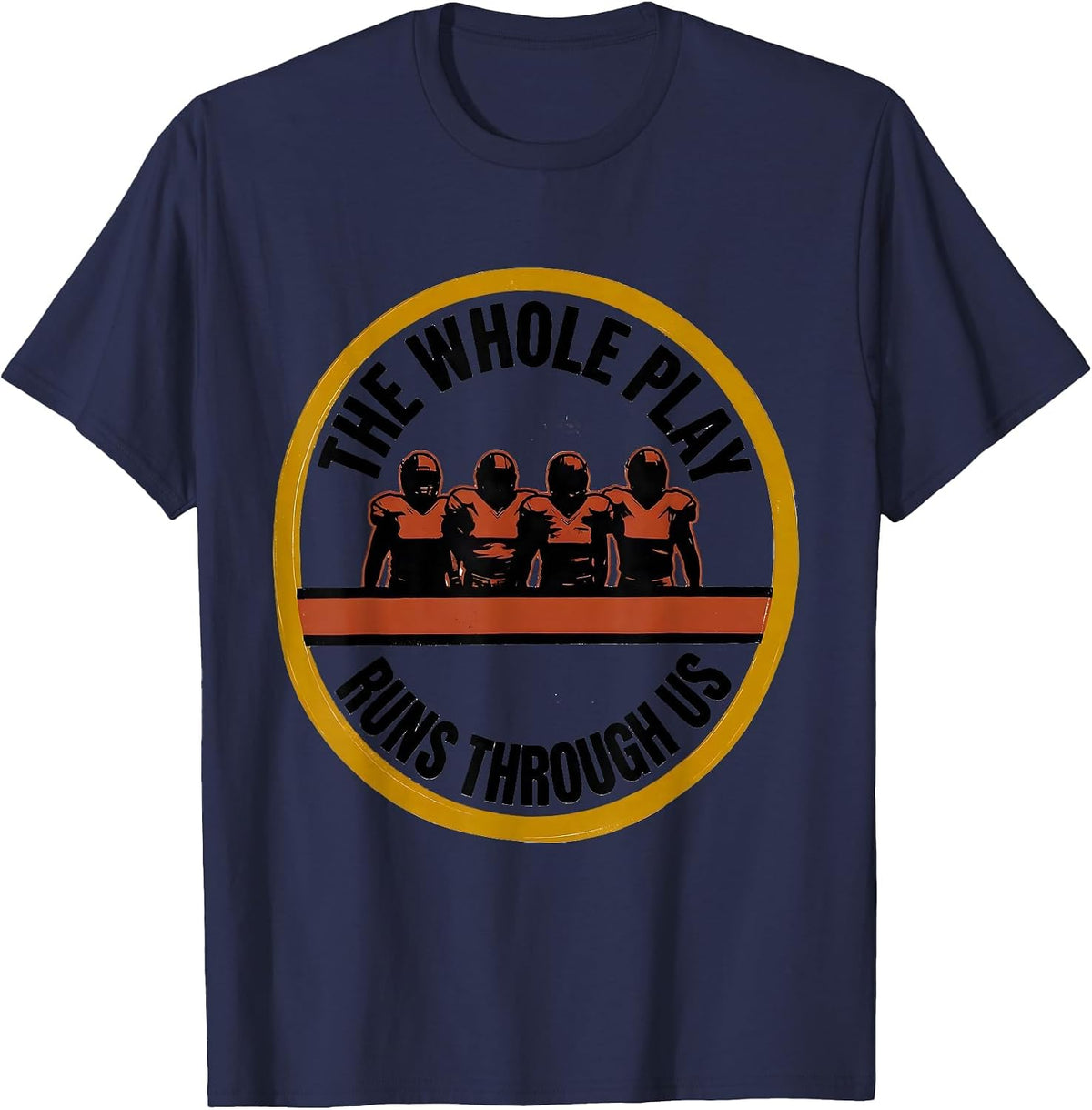 Men's The Whole Play Runs Through Us Funny Football Lineman T-Shirt - Navy Blue