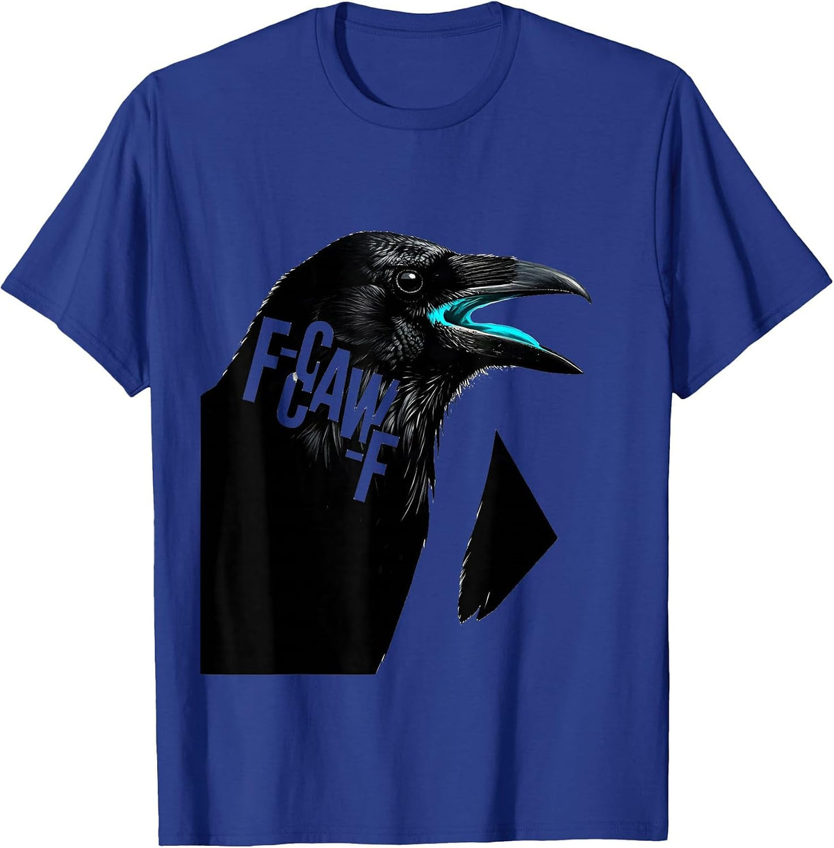 F-CAW-F Funny Crow Gothic Humor Dark Novelty T-Shirt - Royal Blue