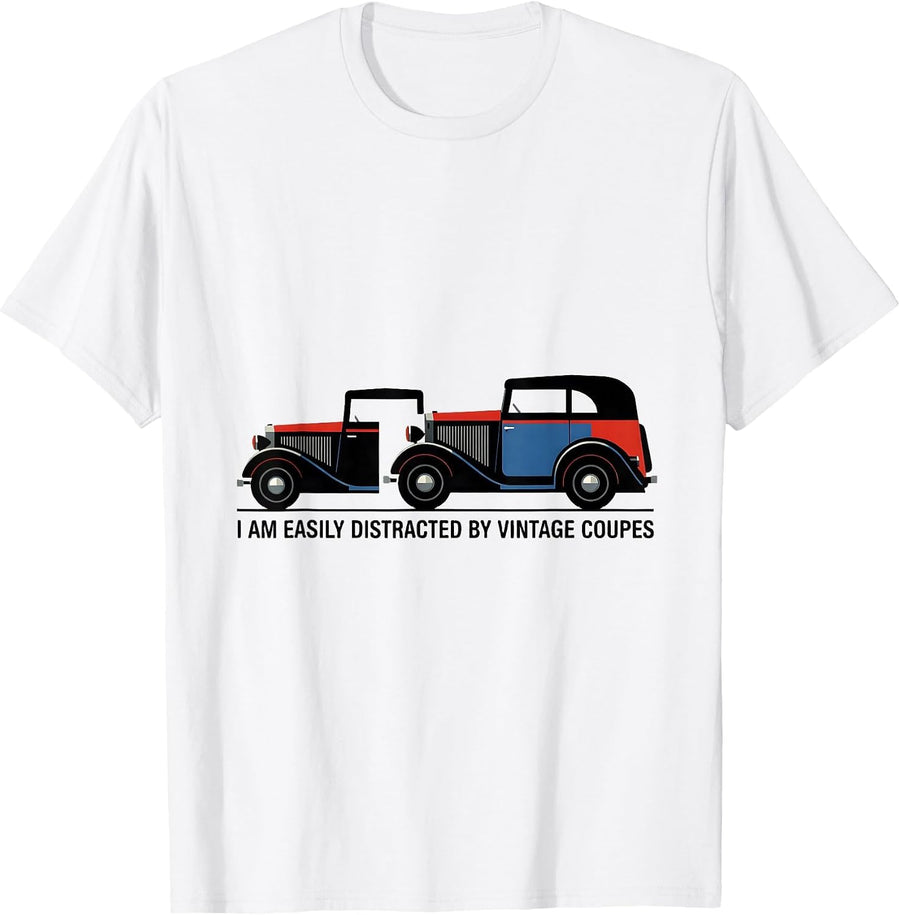 Men's I Am Easily Distracted By Vintage Coupes Classic Car Guy T-Shirt - White