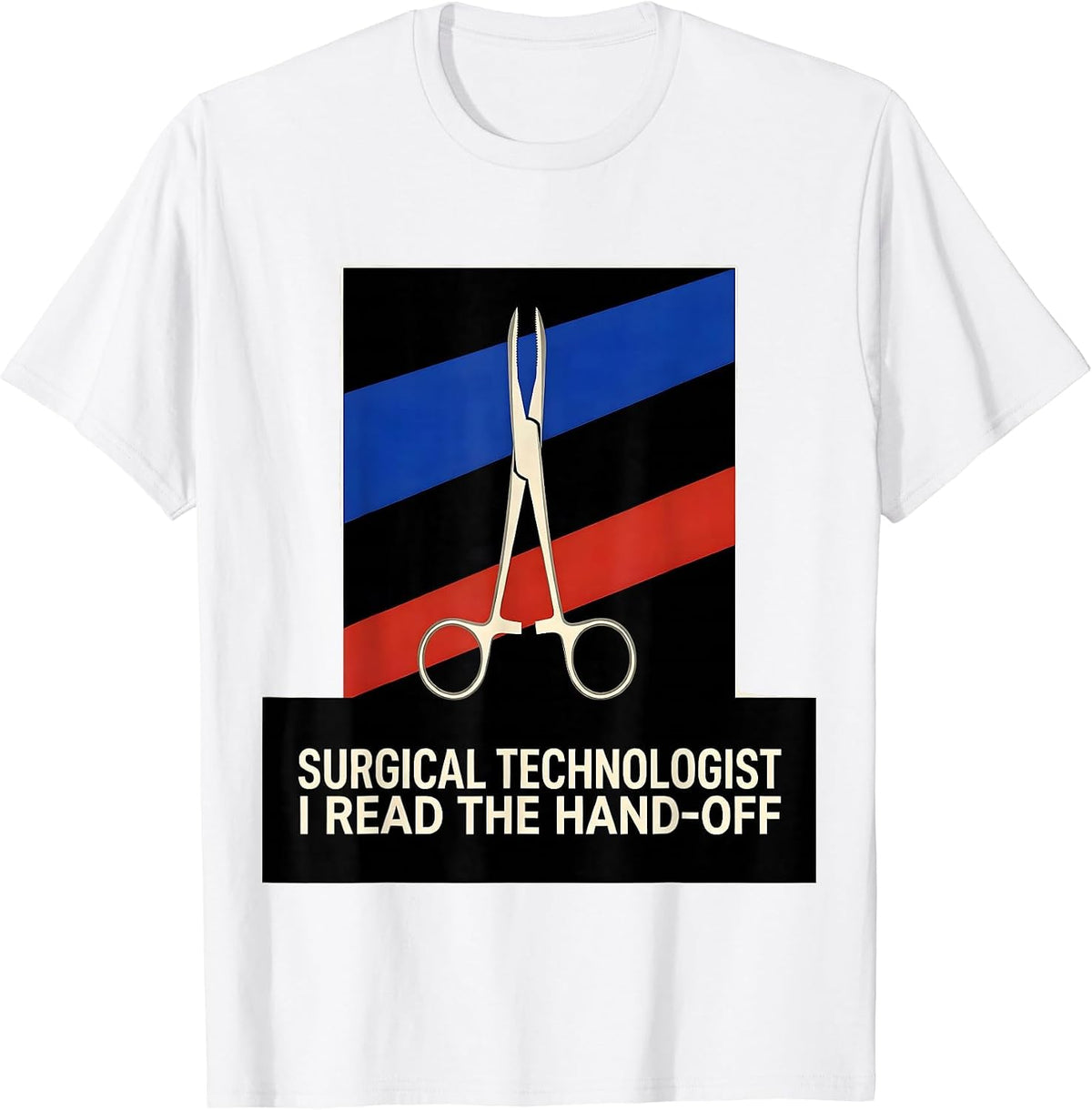 Men's Surgical Technologist, I Read The Hand-Off Medical T-Shirt - White