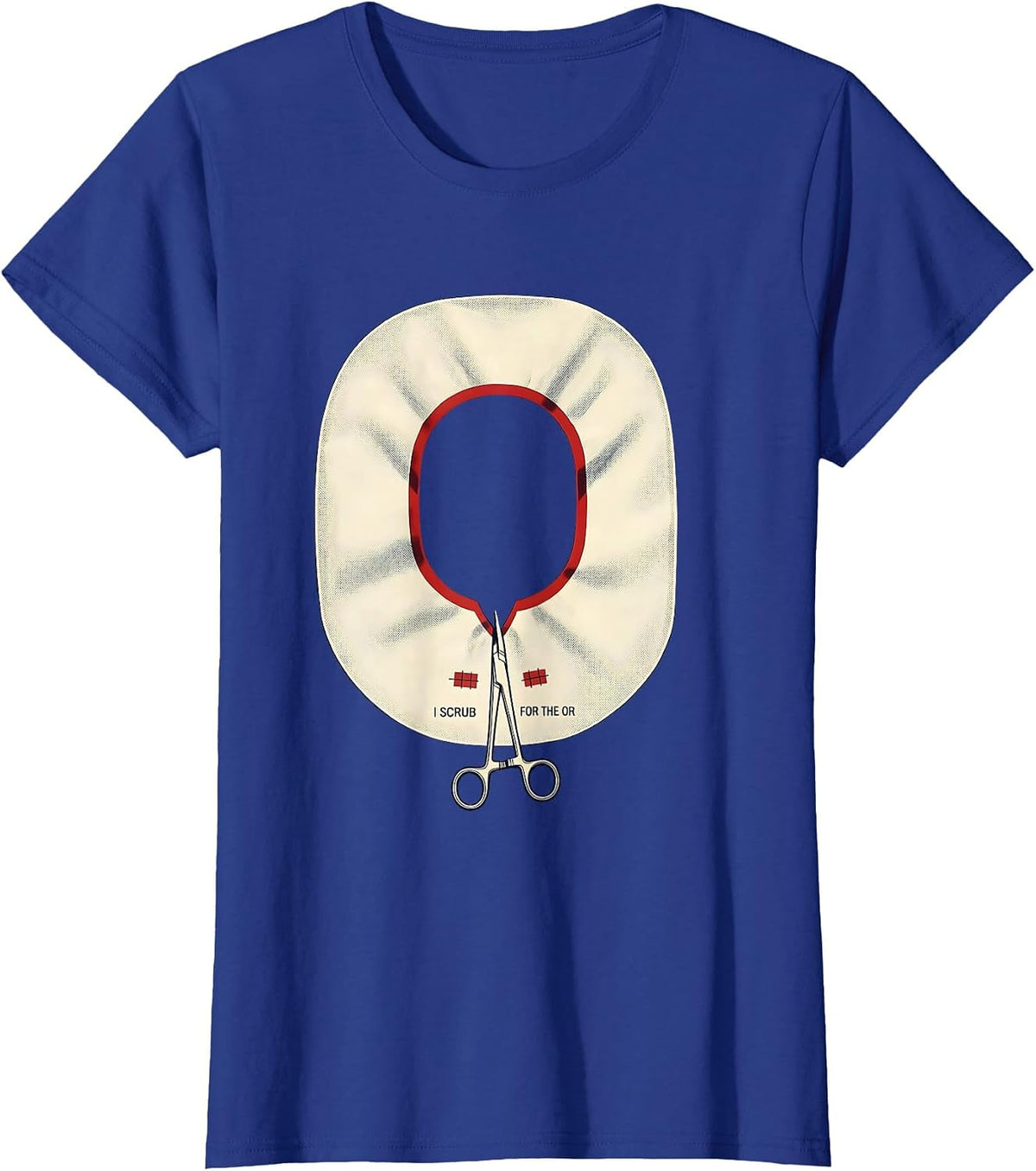 Women's I Scrub For The OR Funny Surgical Tech Occupational Pride T-Shirt - Royal Blue